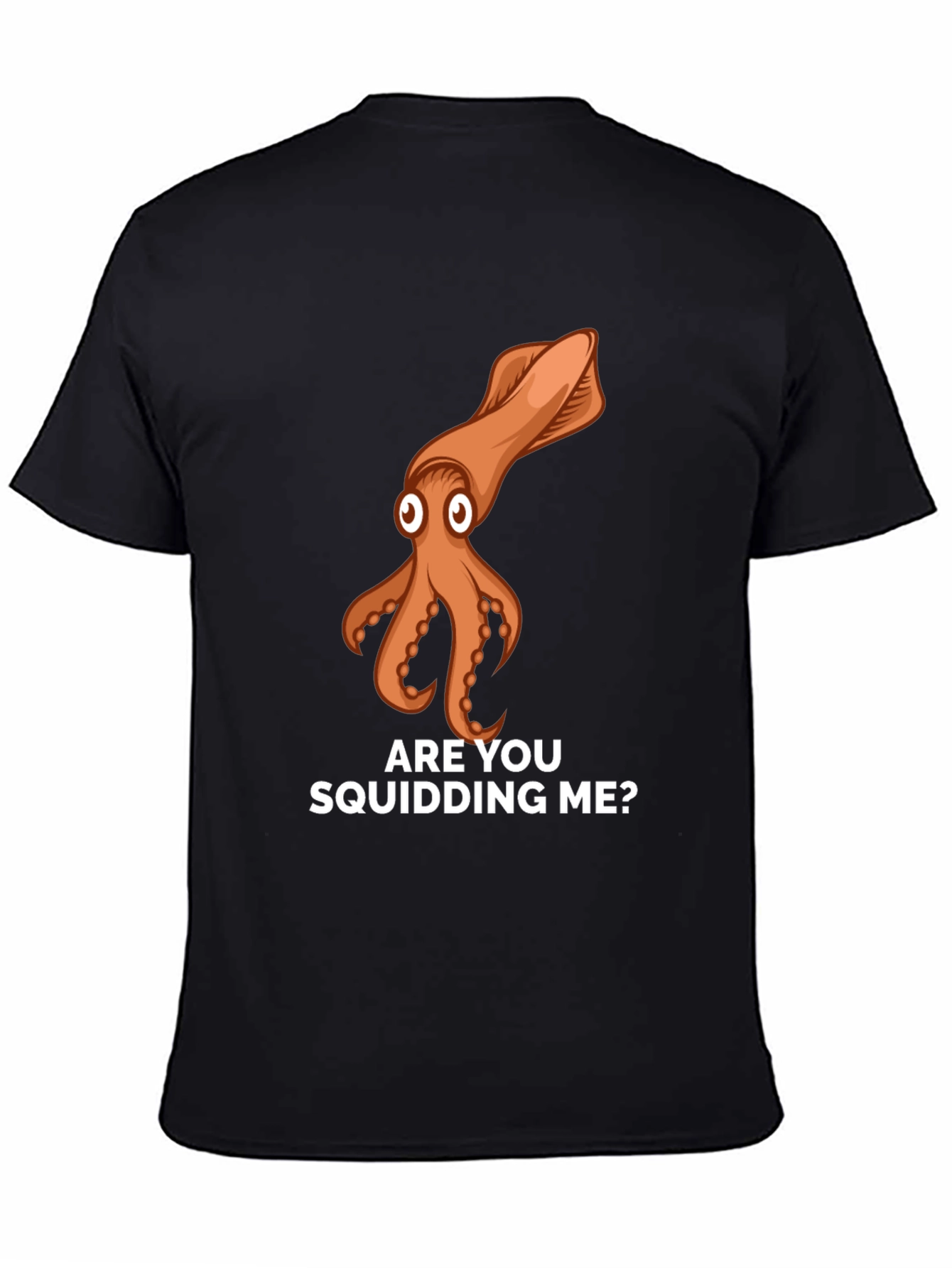 Black Are You Squidding Me? Graphic T-Shirt view 4