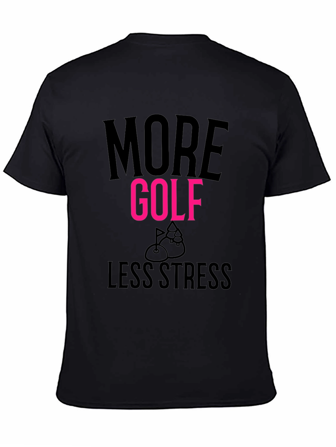 Black More Golf Less Stress T-Shirt view 4