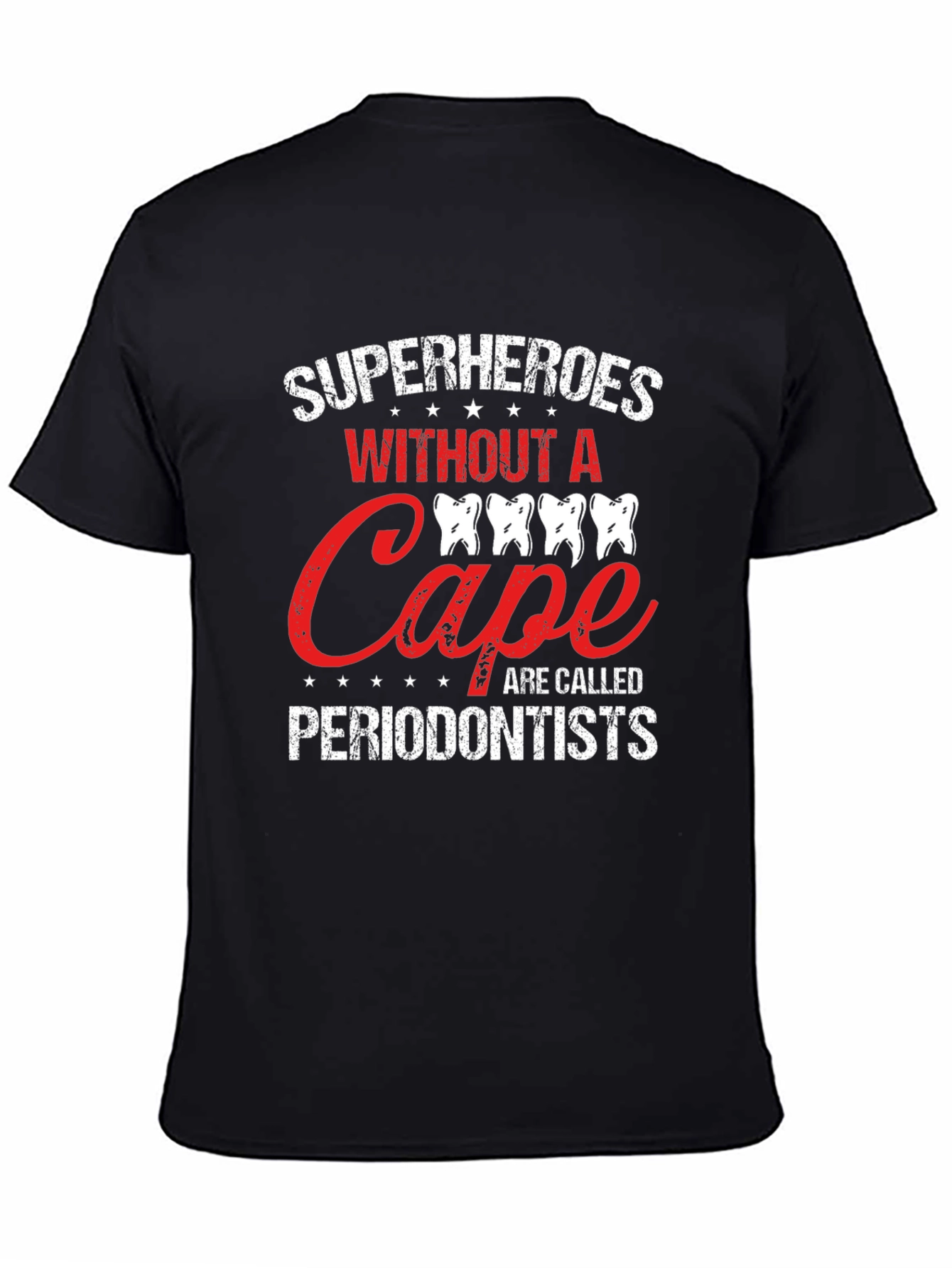 Black Superheroes Without A Cape Periodontist T-Shirt view 4