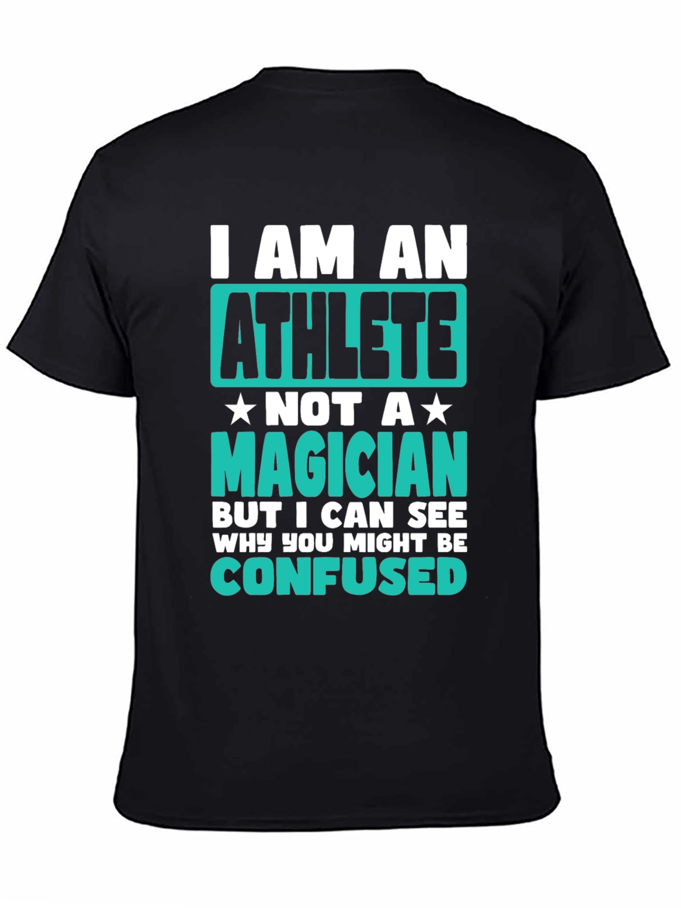 Black Athlete T-Shirt - I am an Athlete, Not a Magician view 4
