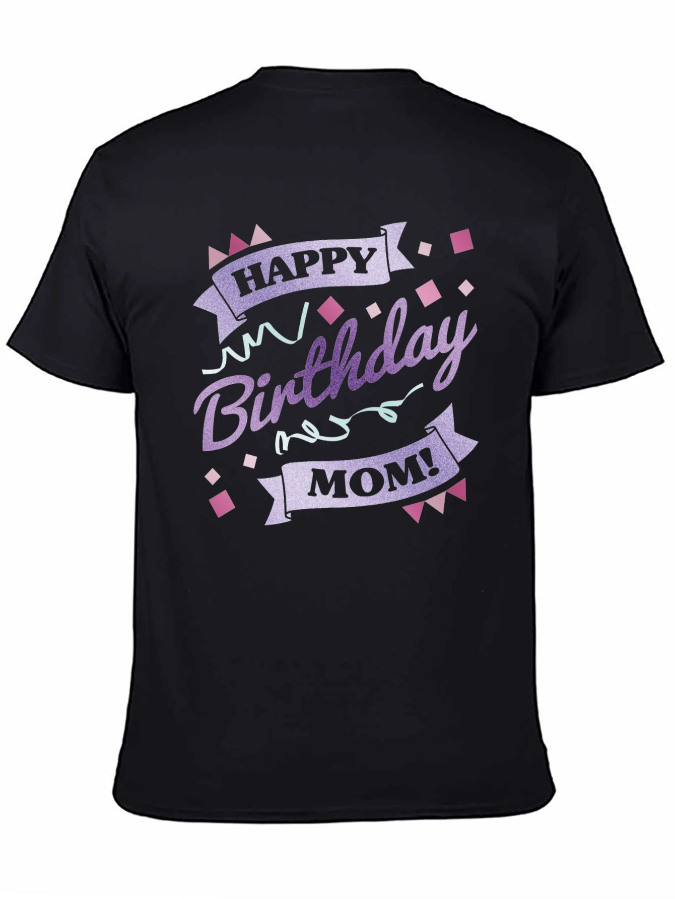 Black Happy Birthday Mom Graphic T-Shirt view 4