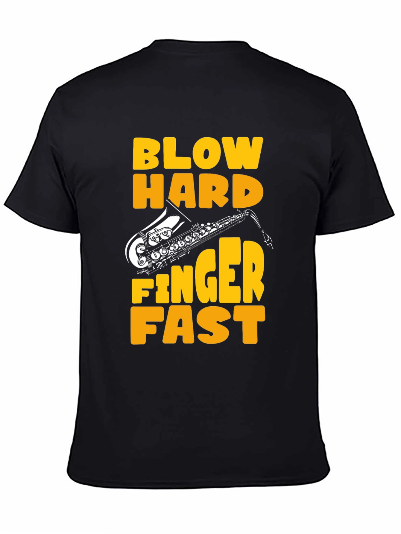 Black Blow Hard Finger Fast Saxophone Graphic Tee view 4