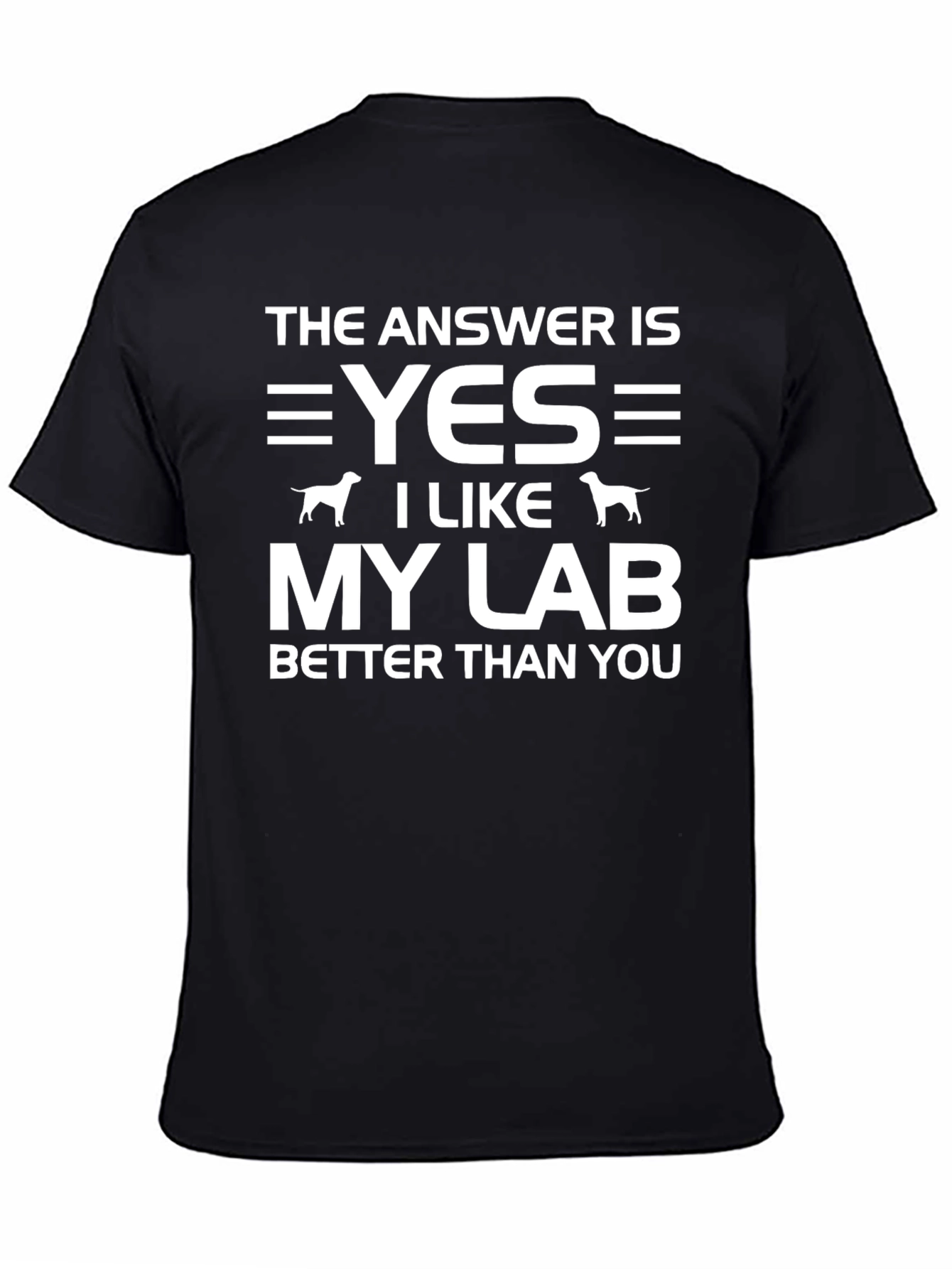 Black Funny Lab Dog T-Shirt: The Answer is Yes view 4