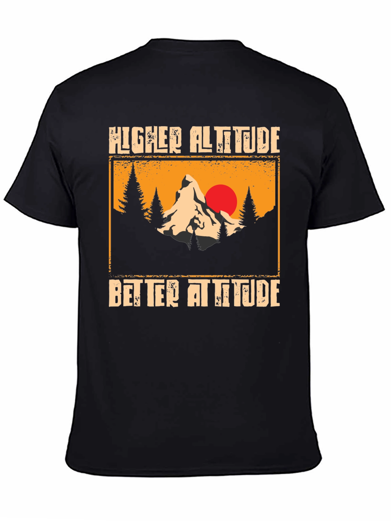 Black Higher Altitude Better Attitude Black T-Shirt view 4