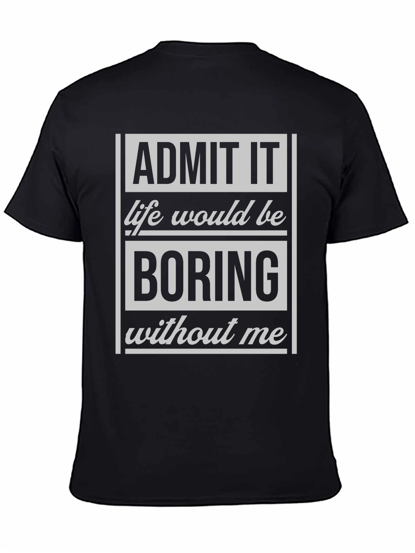 Black Funny "Admit It" Graphic Tee view 4