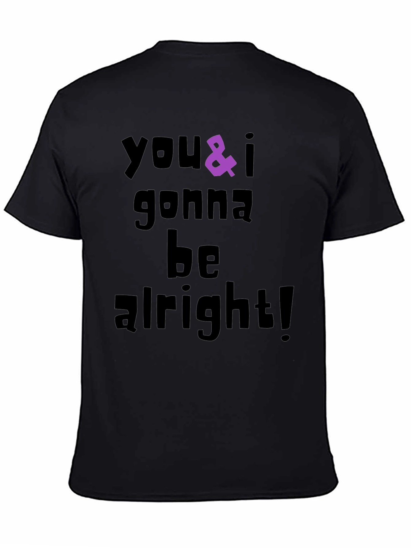 Black You & I Gonna Be Alright Graphic T-Shirt view 4