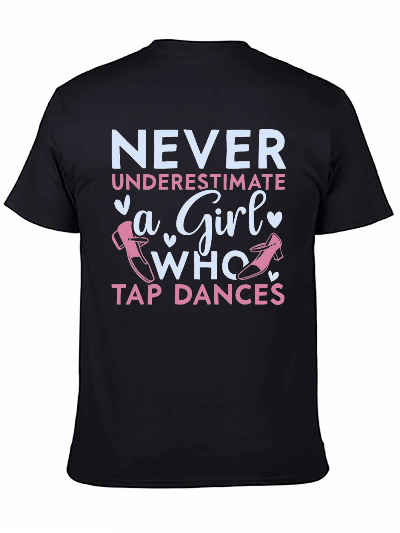 Black Never Underestimate a Girl Who Tap Dances T-Shirt view 4