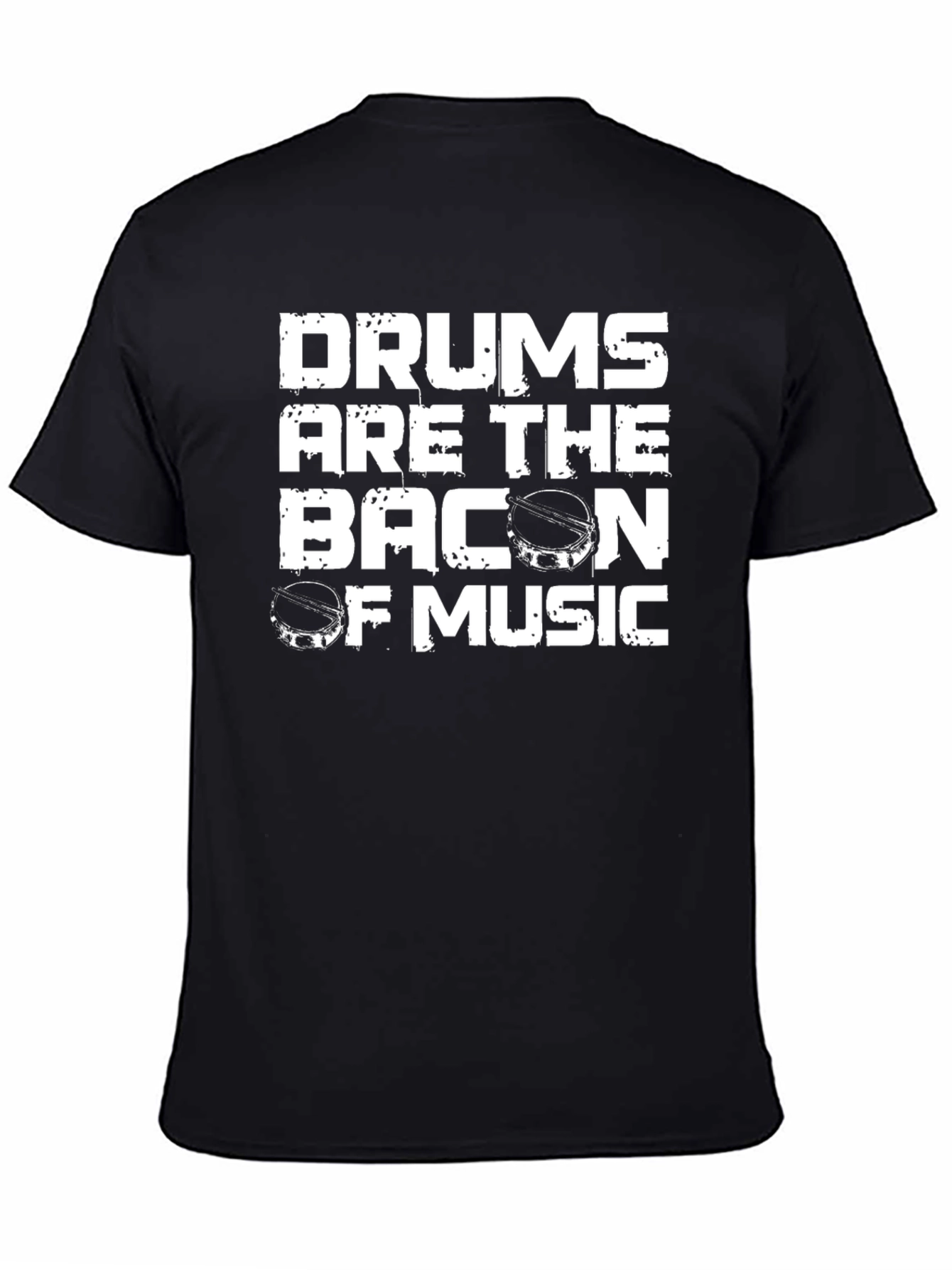 Black Drums Are The Bacon Of Music T-Shirt view 4