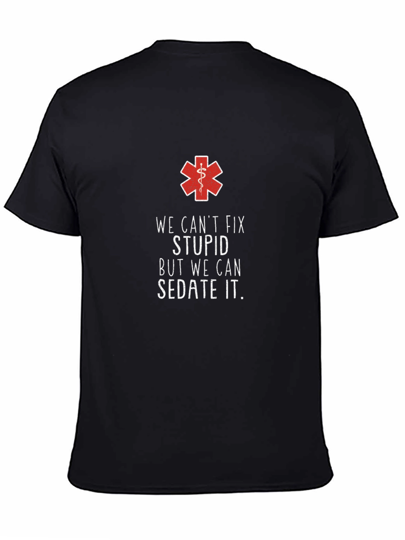 Black Funny EMS T-Shirt - We Can't Fix Stupid view 4