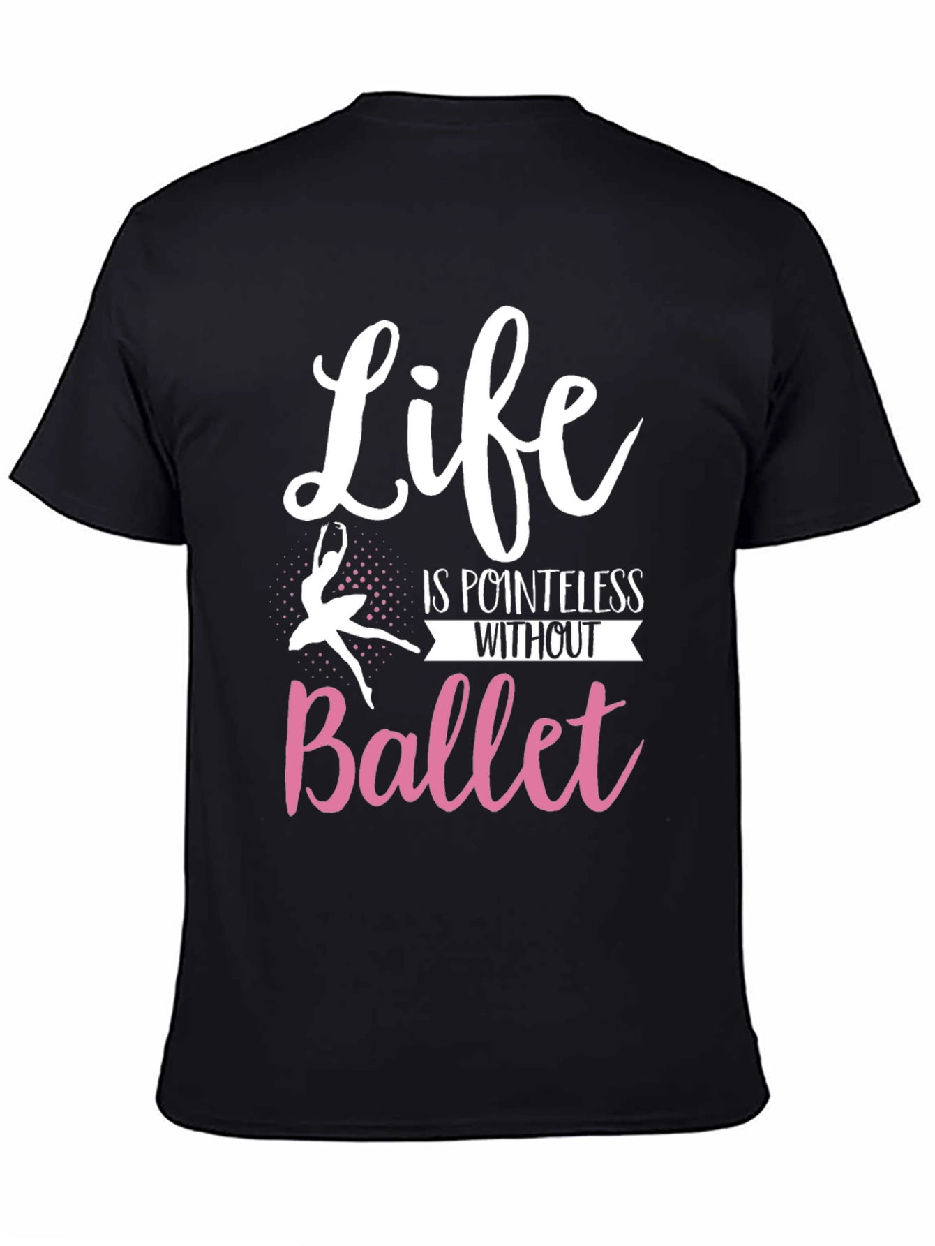 Black Life is Pointless Without Ballet T-Shirt view 4
