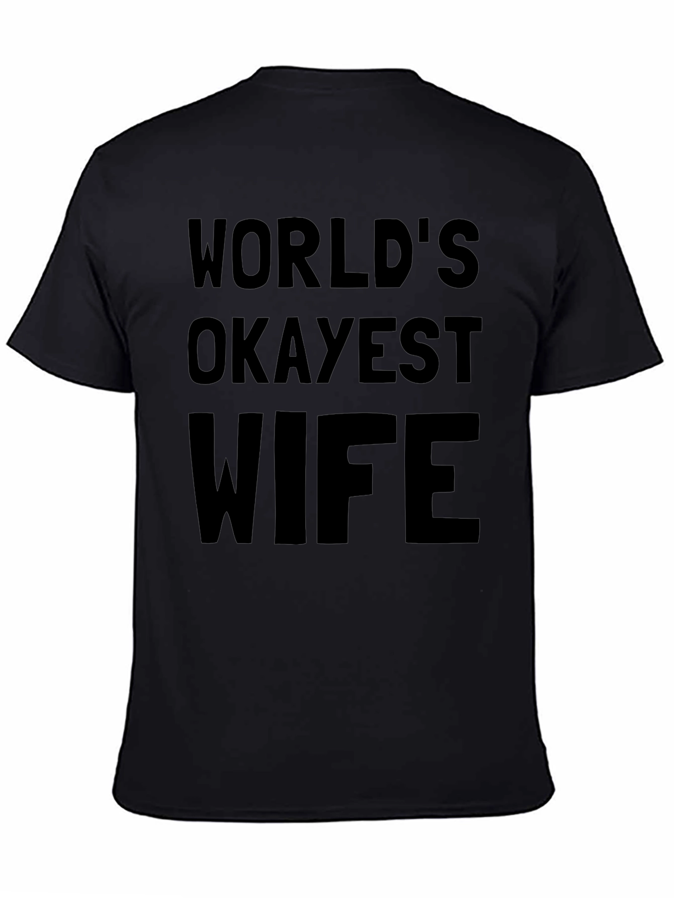 Black World's Okayest Wife - Novelty T-Shirt view 4
