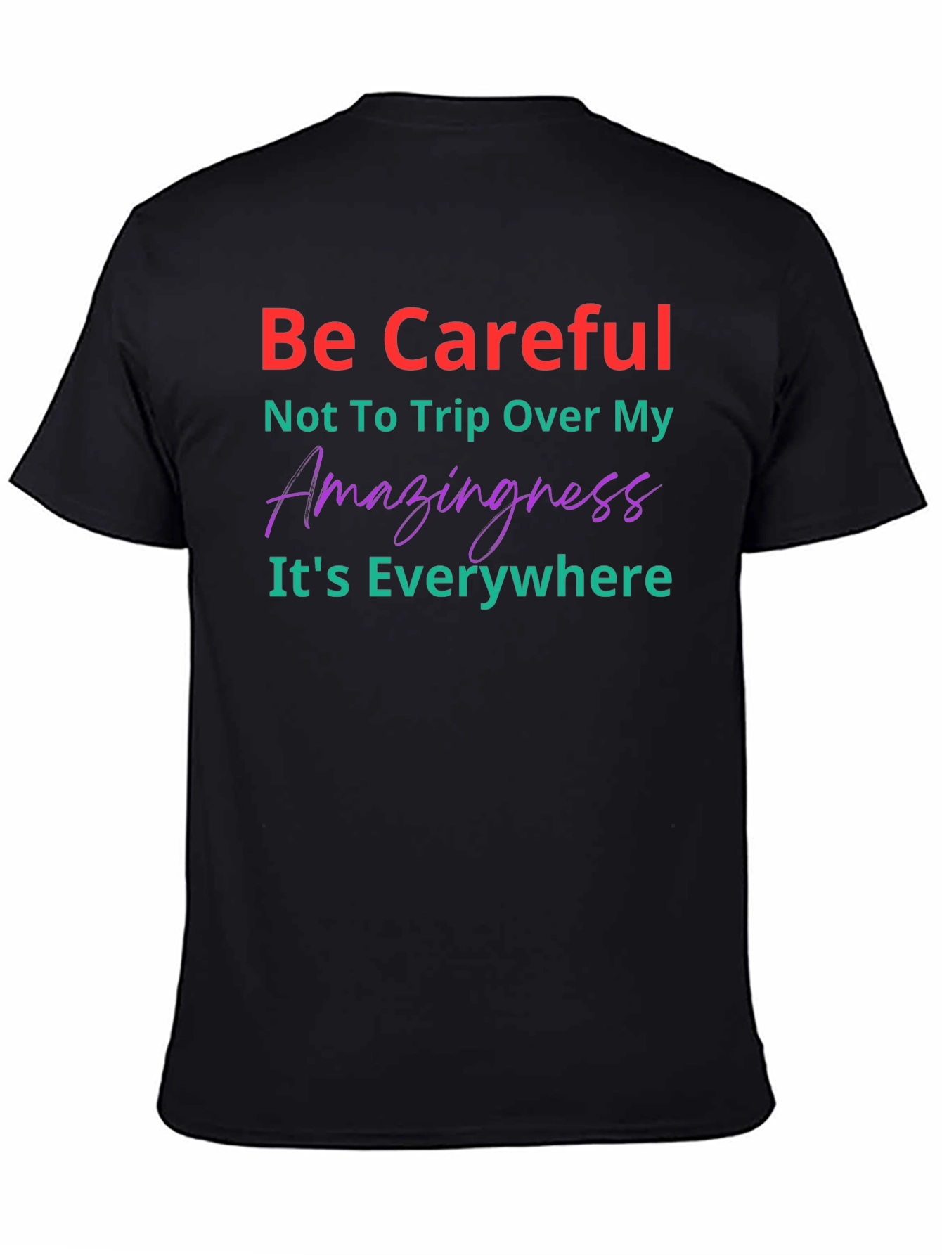 Black Be Careful Amazingness Graphic Tee view 4