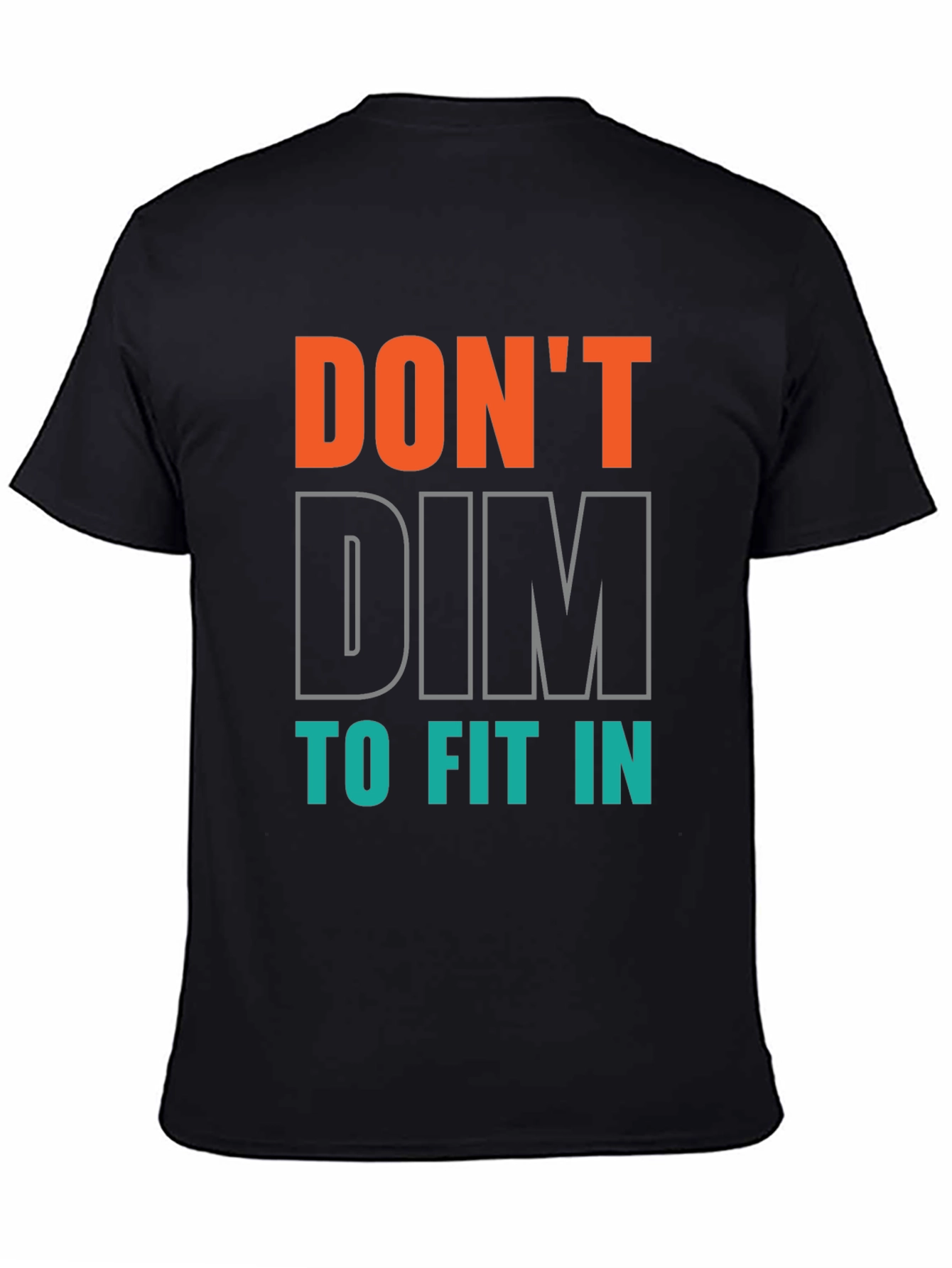 Black Don't Dim to Fit In Graphic Tee - Black view 4