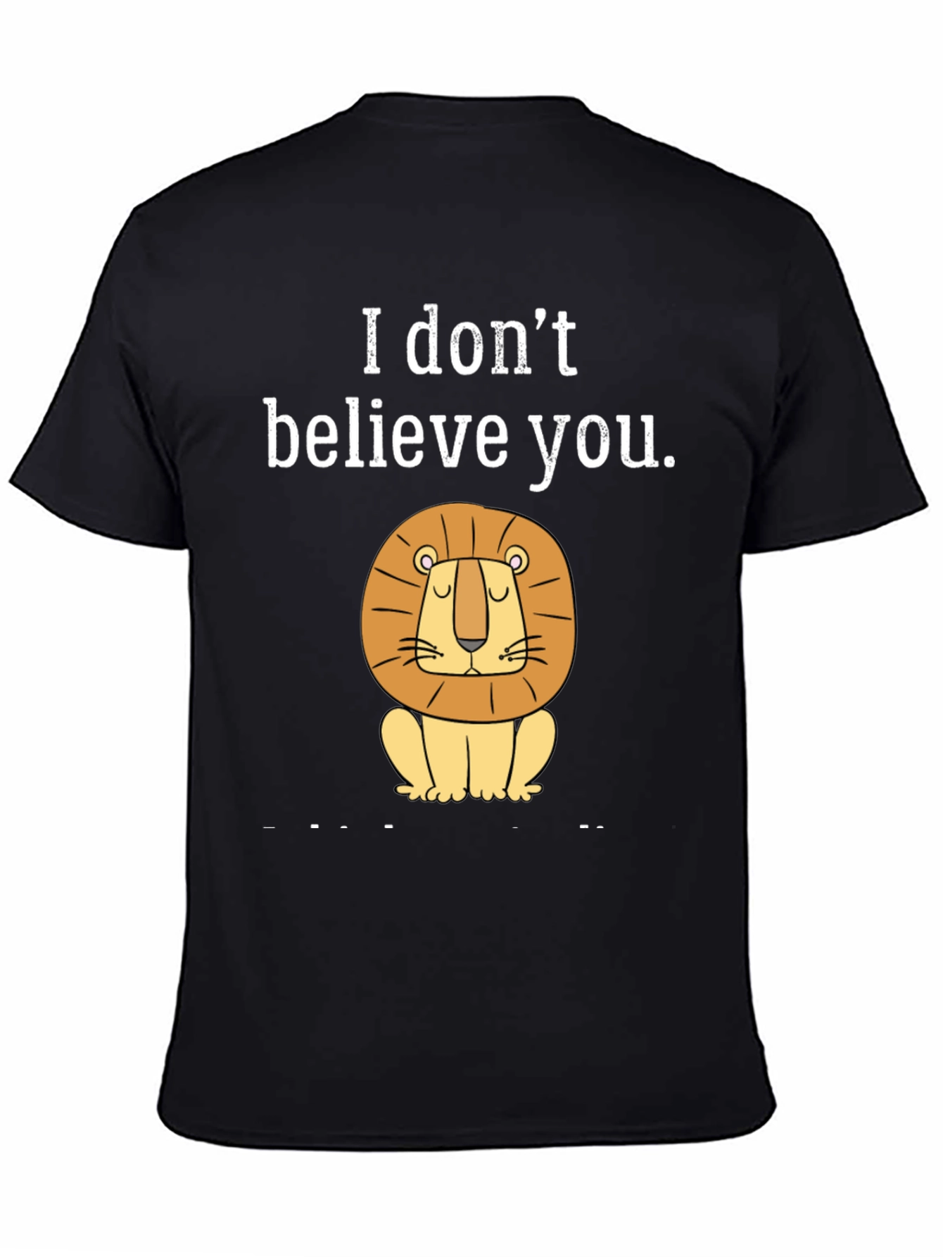 Black Funny "I Don't Believe You" Lion Graphic T-Shirt view 4