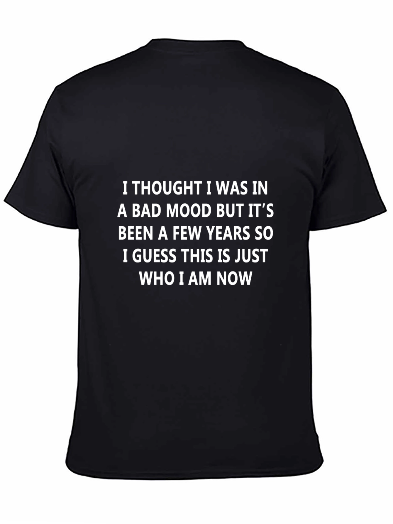 Black Funny Bad Mood T-Shirt - Sarcastic Humor Tee view 4
