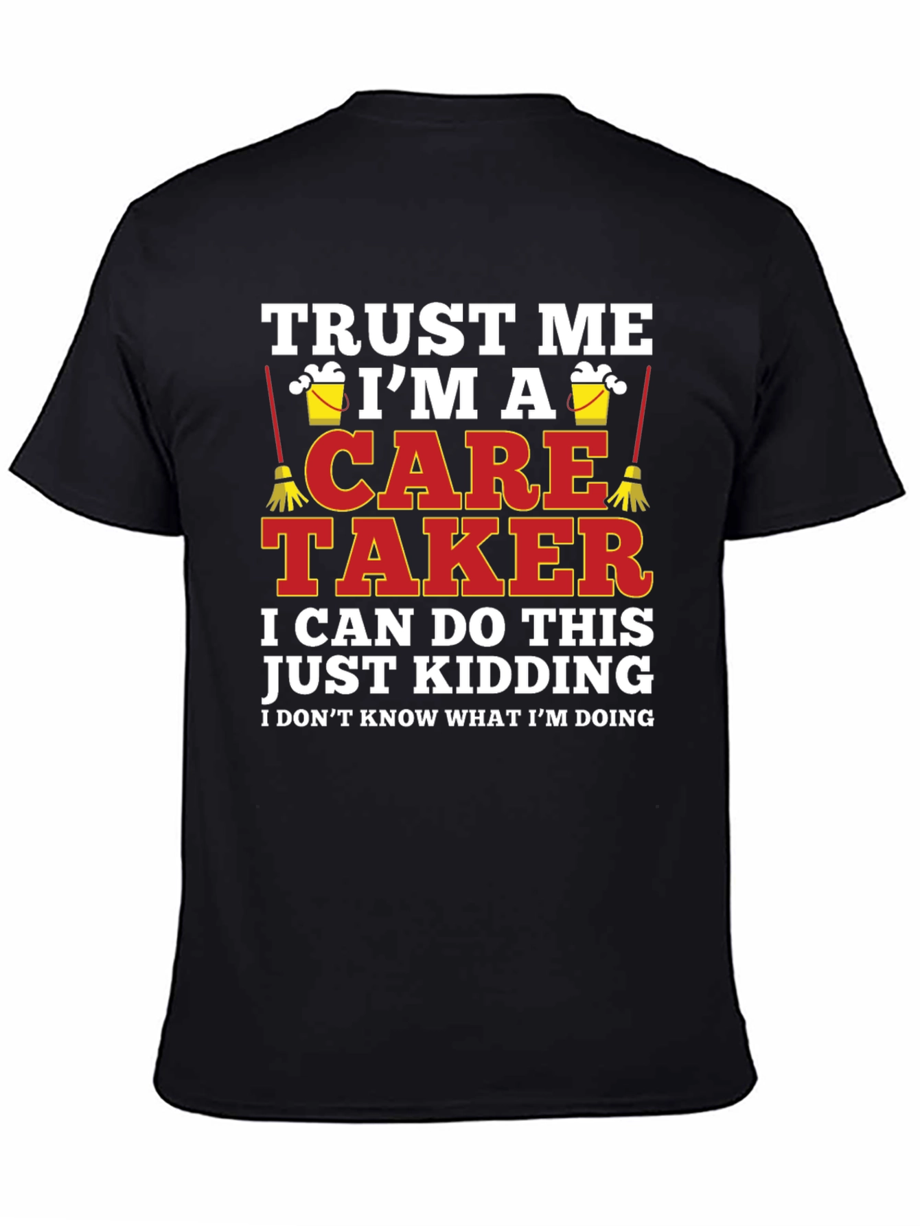 Black Funny Caretaker T-Shirt - Trust Me I'm A Caretaker view 4