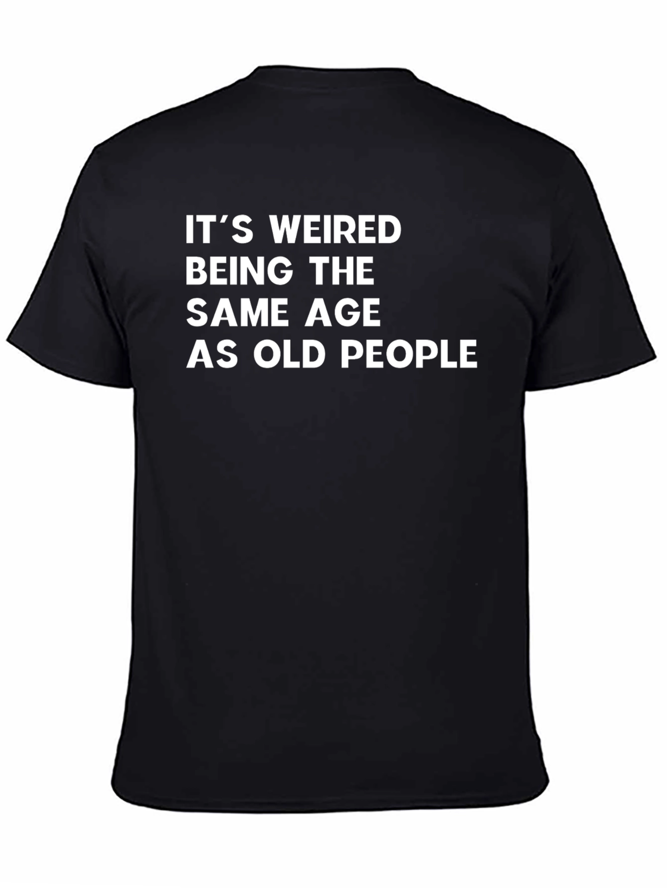 Black Funny 'It's Weired' Age T-Shirt view 4