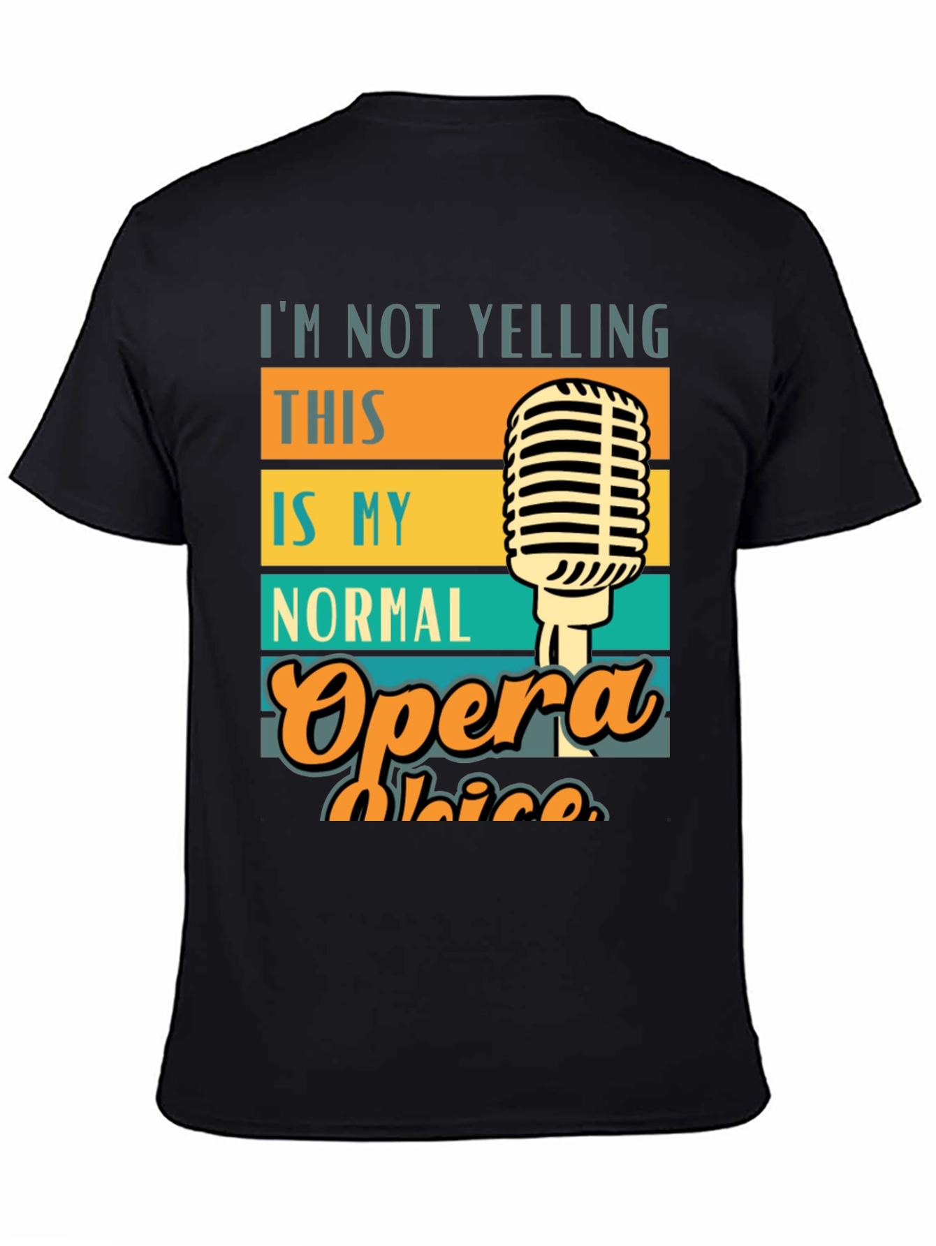 Opera Voice T-Shirt - I'm Not Yelling - 4