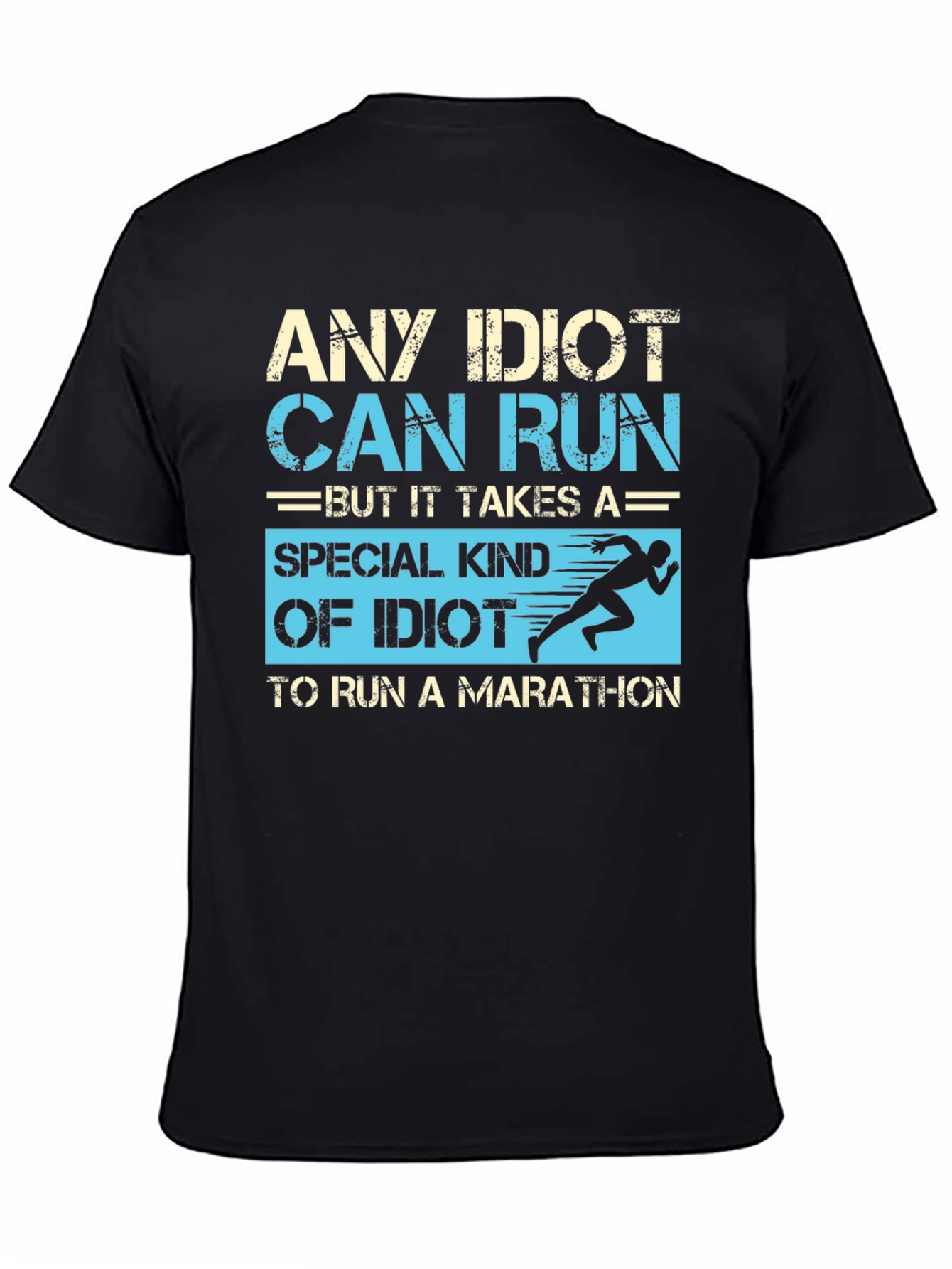 Black Any Idiot Can Run Marathon T-Shirt view 4
