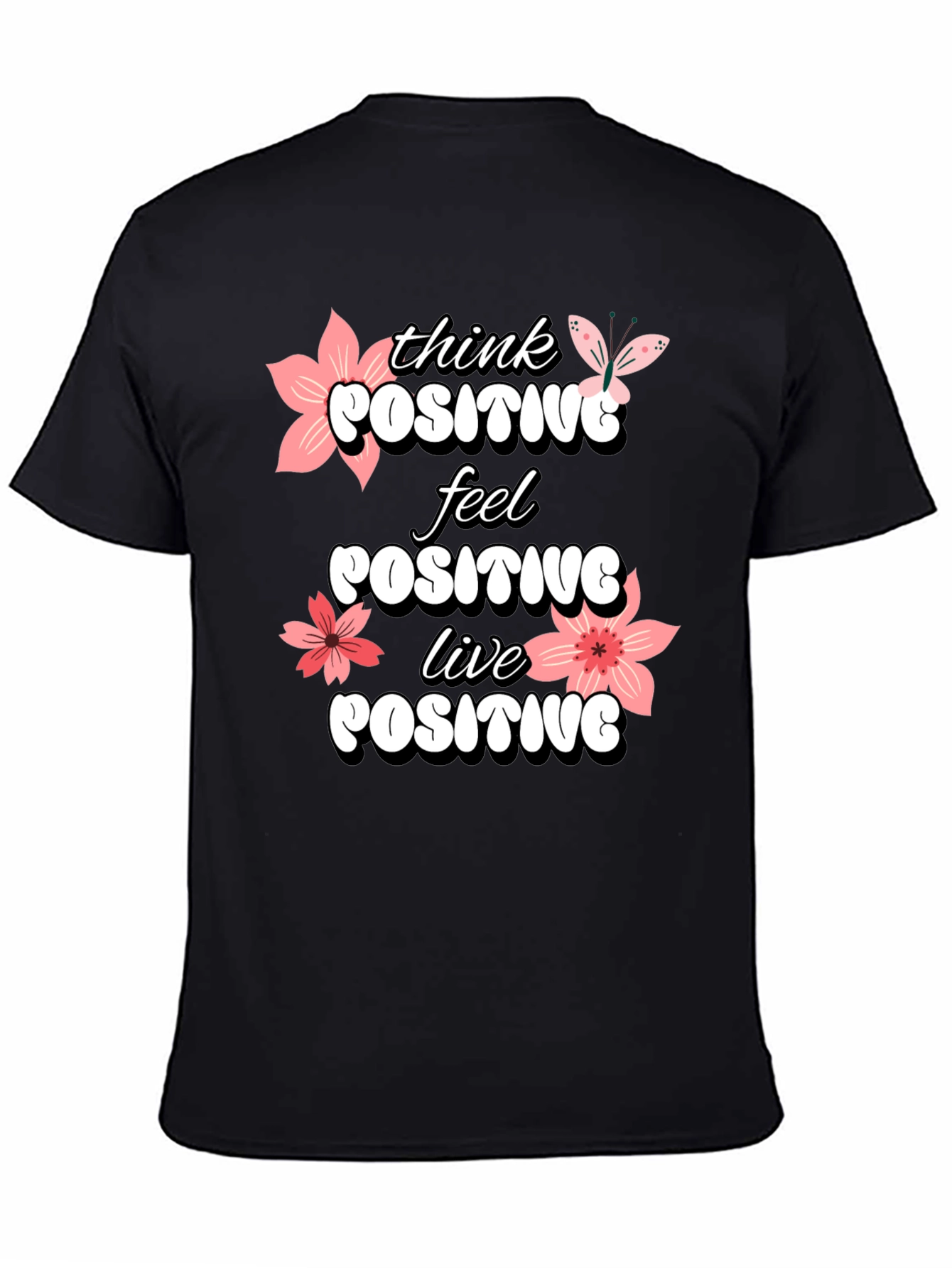 Black Think Positive T-Shirt - Feel Good Vibes view 4
