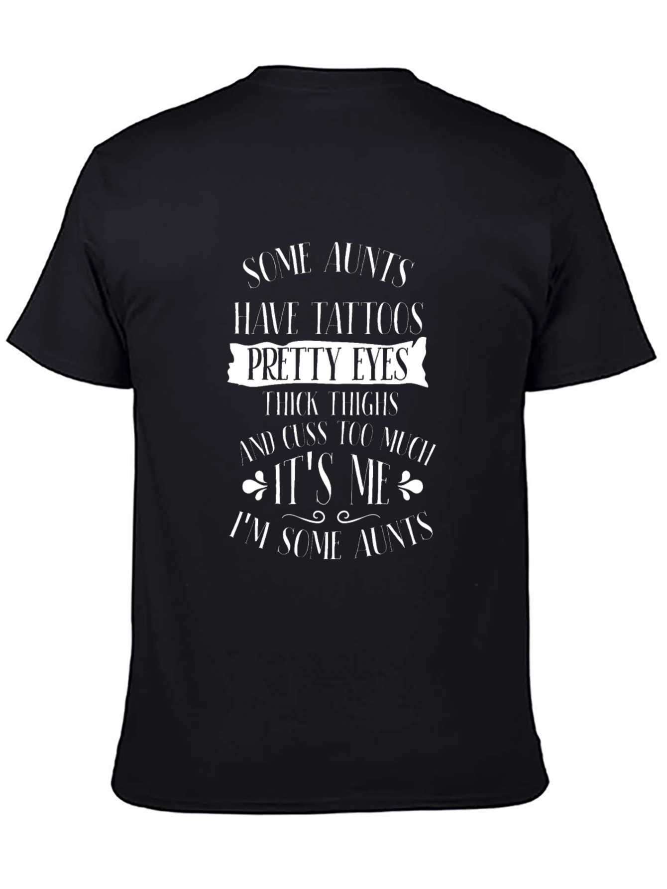 Black Some Aunts Graphic T-Shirt - Funny Auntie Tee view 4