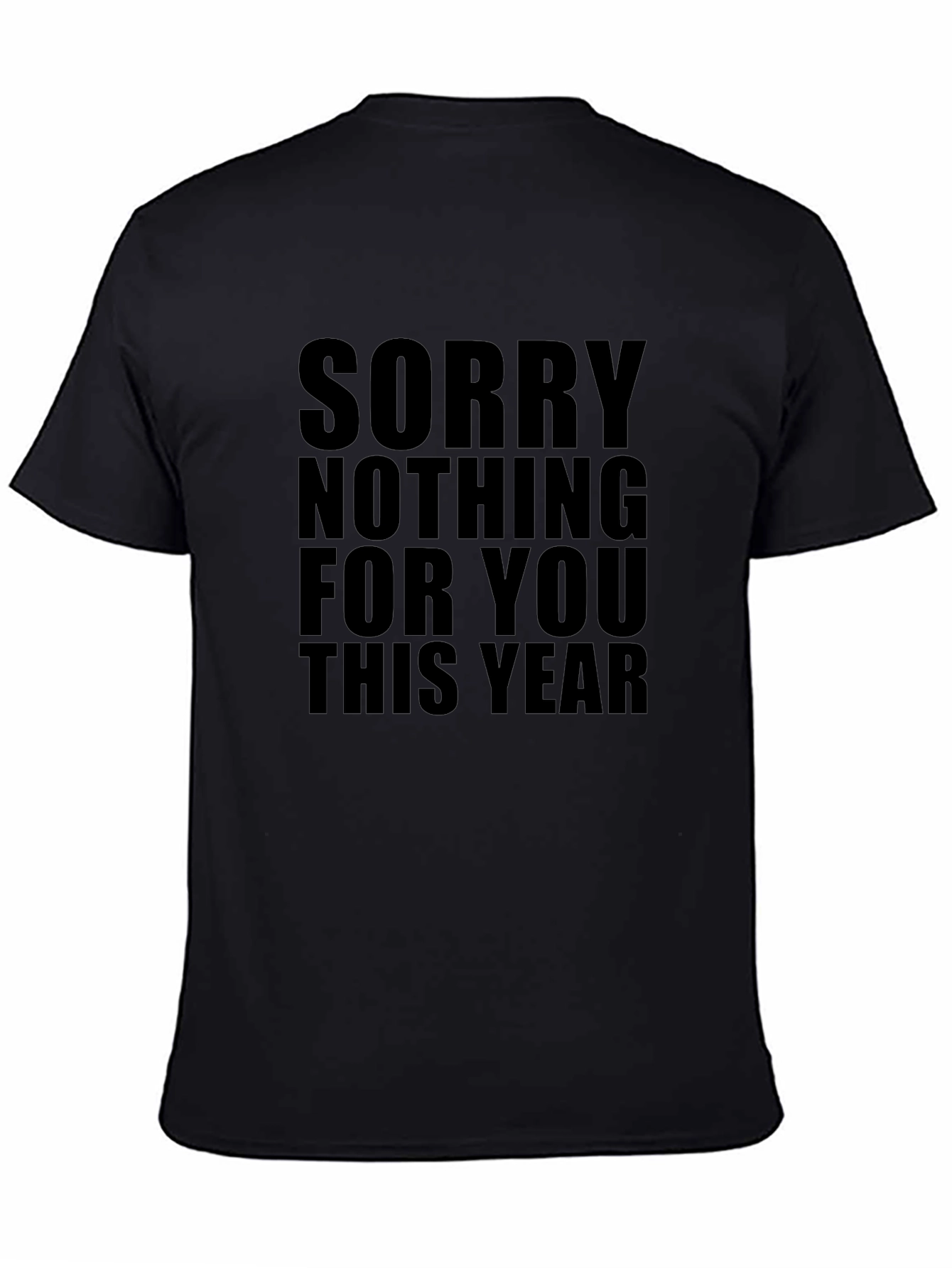 Black Sorry Nothing For You This Year Graphic Tee view 4