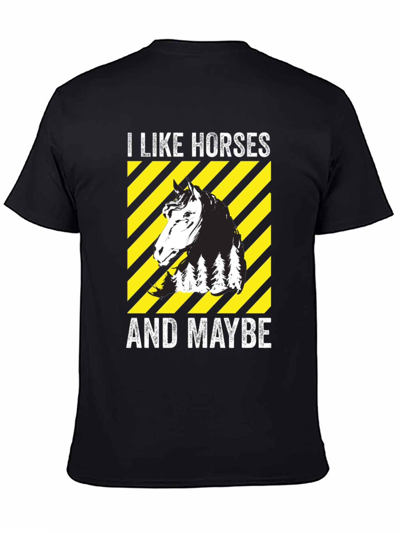 Black I Like Horses And Maybe T-Shirt view 4