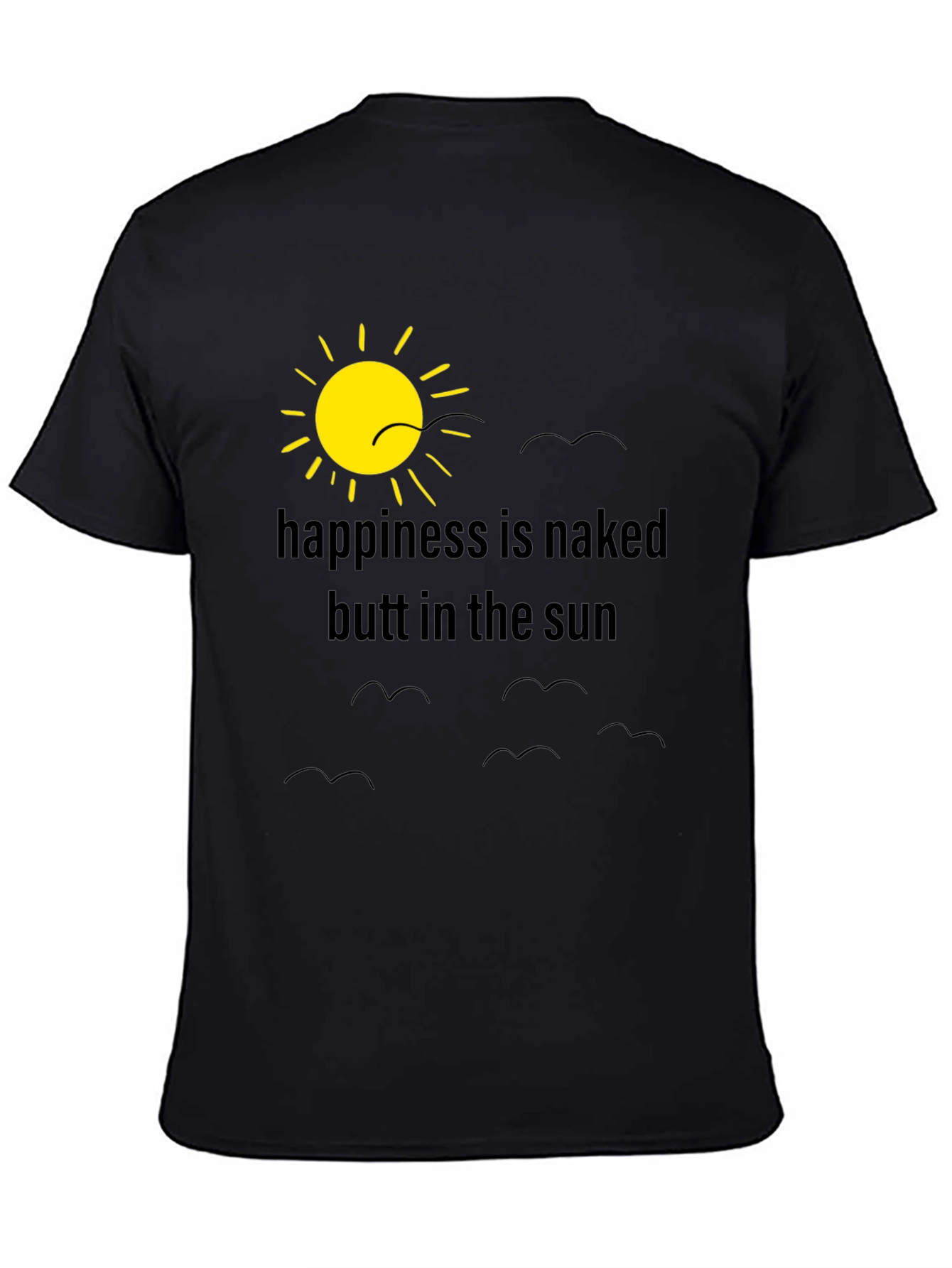 Black Happiness is Naked Butt in the Sun T-Shirt view 4