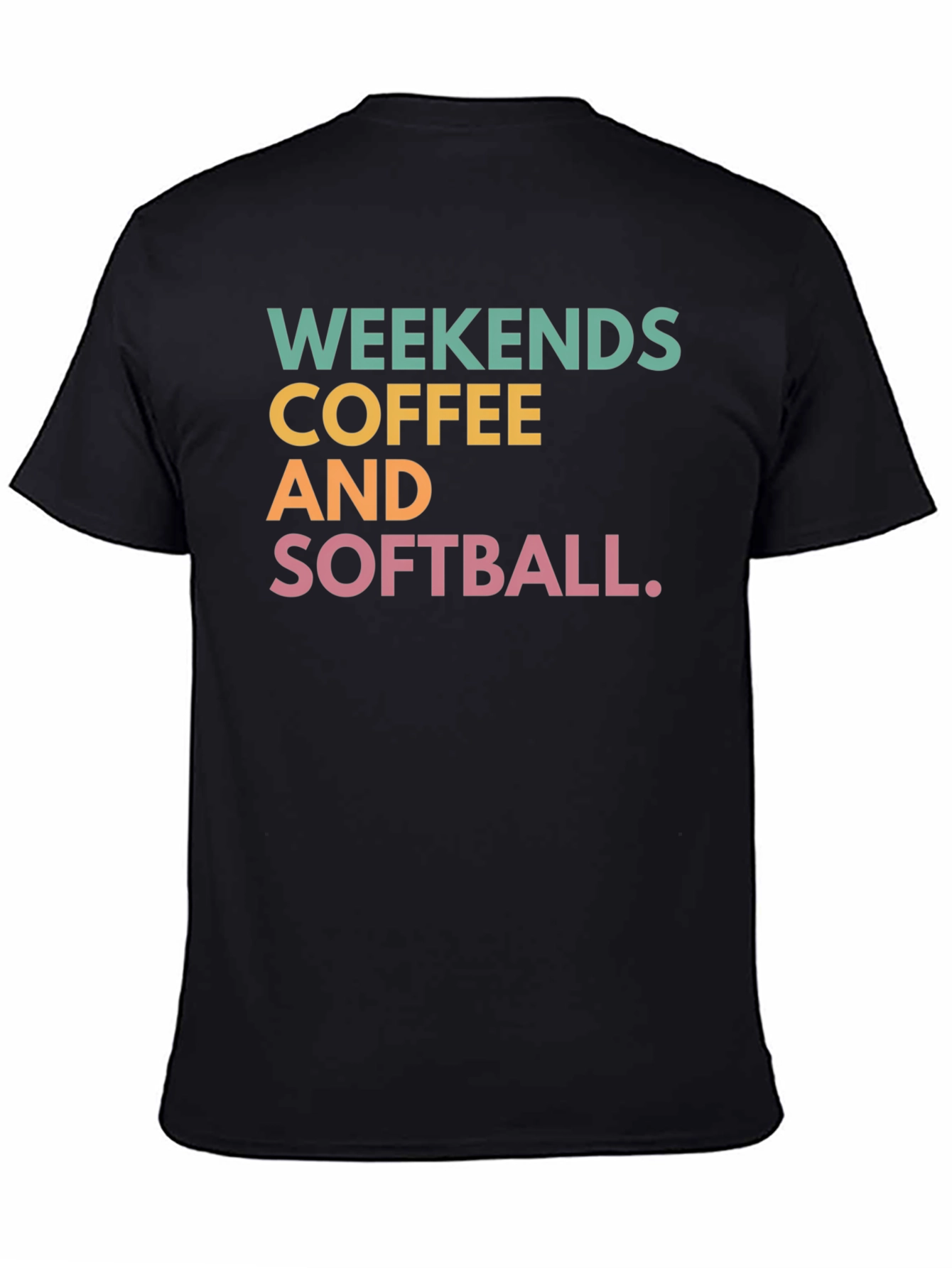 Black Weekends Coffee and Softball T-Shirt view 4