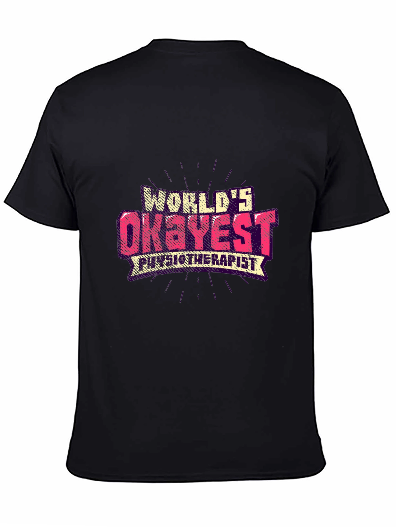 Black World's Okayest Physiotherapist Black T-Shirt view 4
