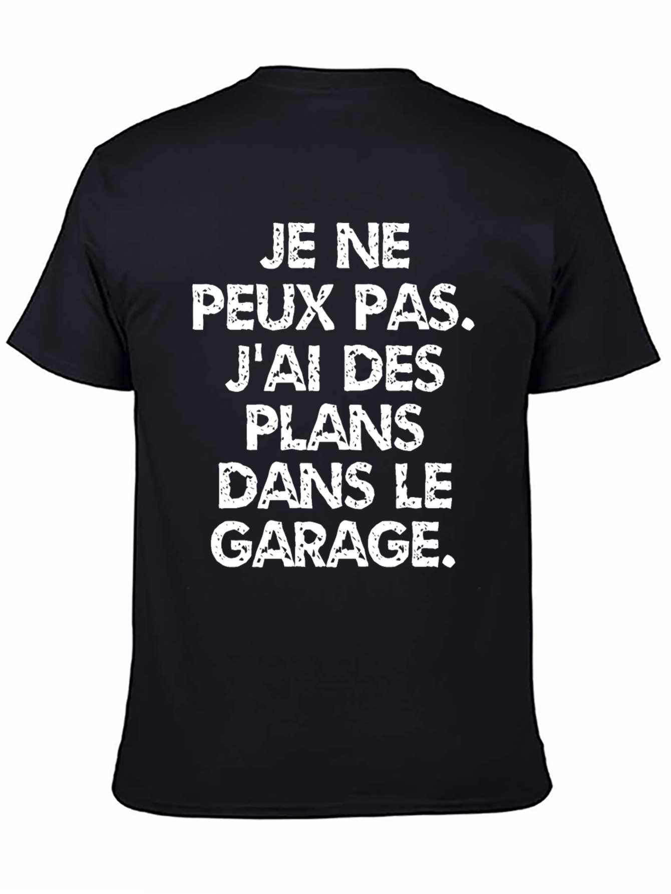 Black Garage Plans T-Shirt - Funny French Slogan Tee view 4