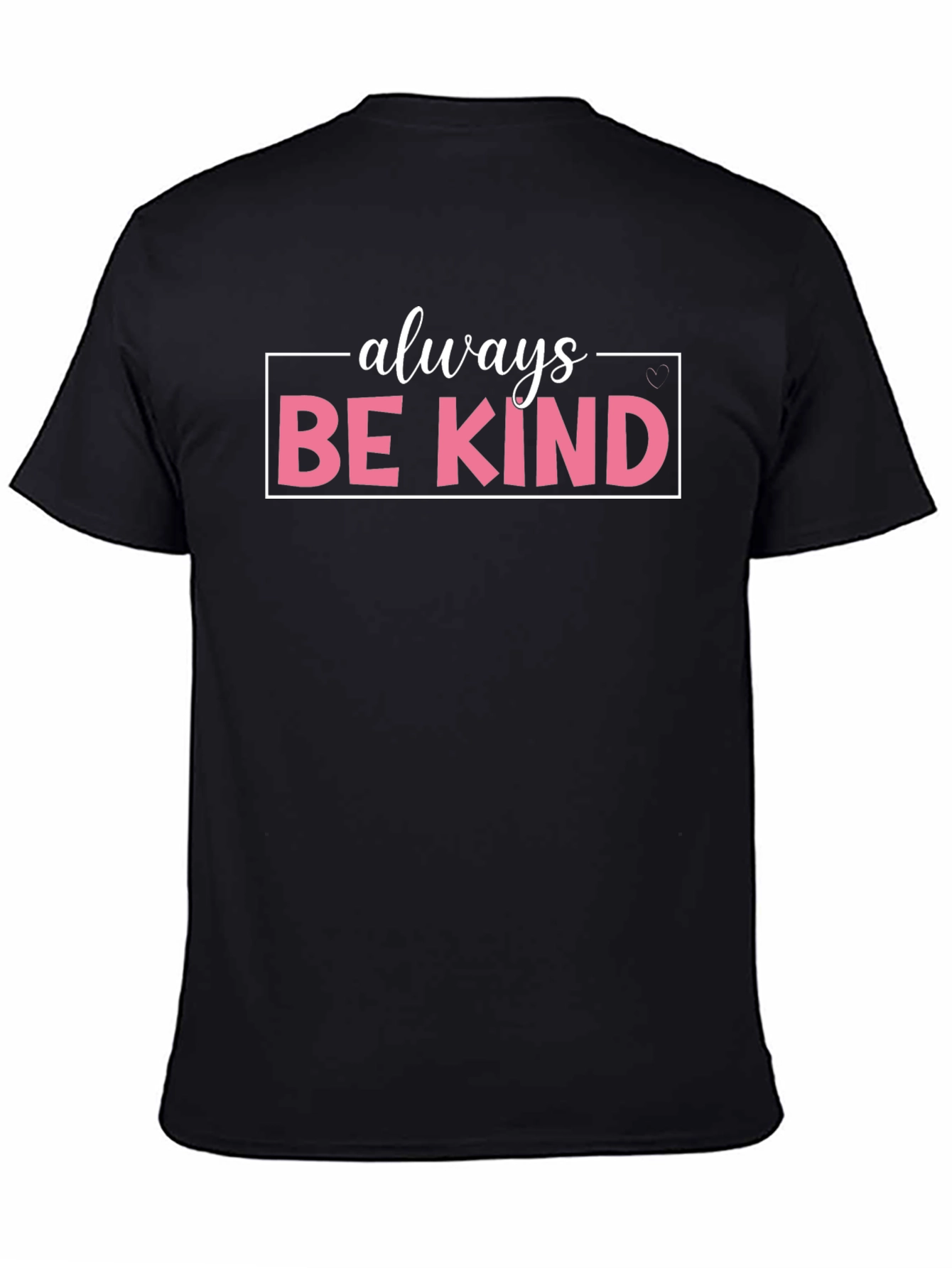 Black Always Be Kind Graphic Tee - Black Unisex T-Shirt view 4