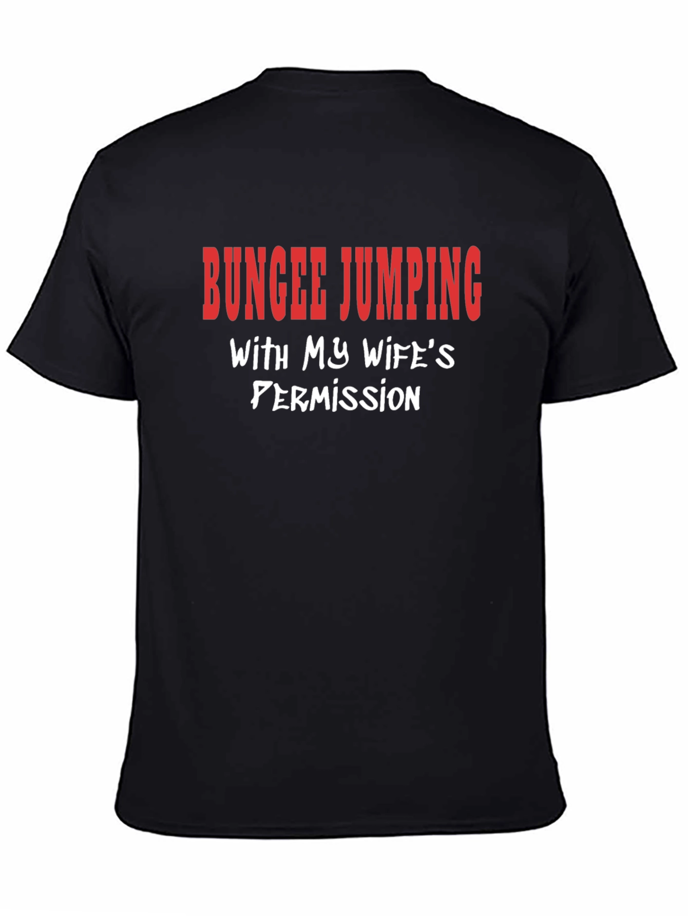 Funny Bungee Jumping Graphic Tee - Wife's Permission - 4
