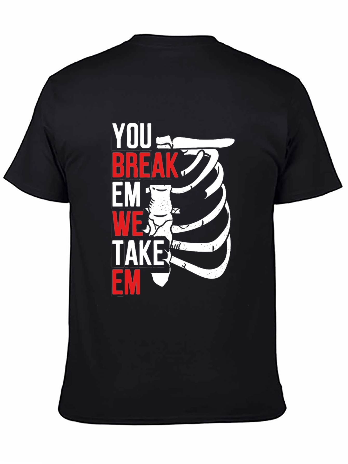 Black Funny Medical T-Shirt - You Break Em We Take Em view 4