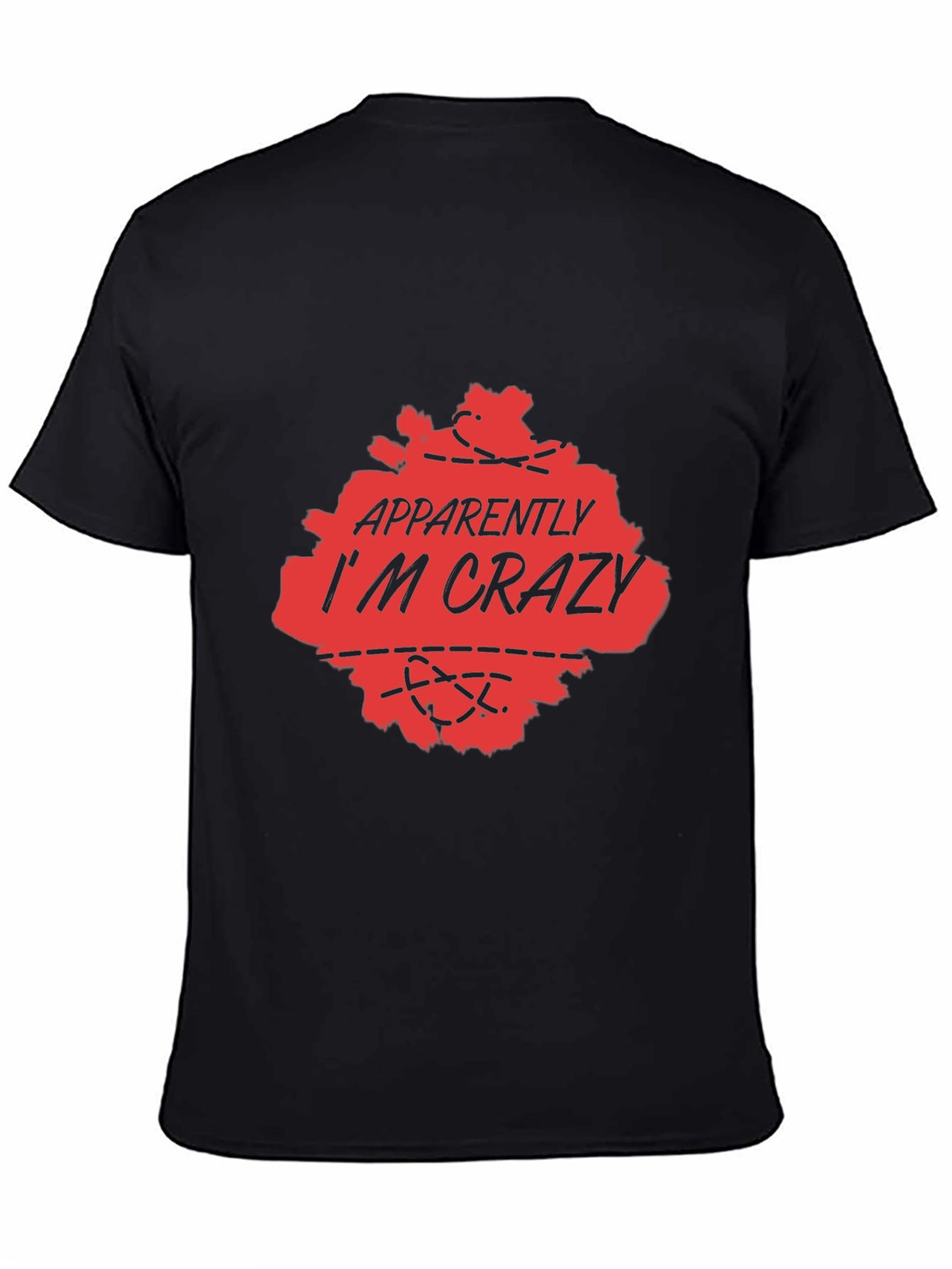 Black Apparently I'm Crazy T-Shirt - Funny Graphic Tee view 4
