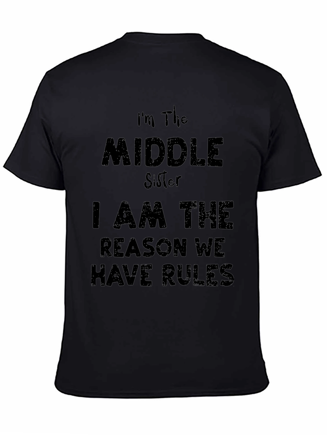 Black Middle Sister T-Shirt - Reason for the Rules! view 4