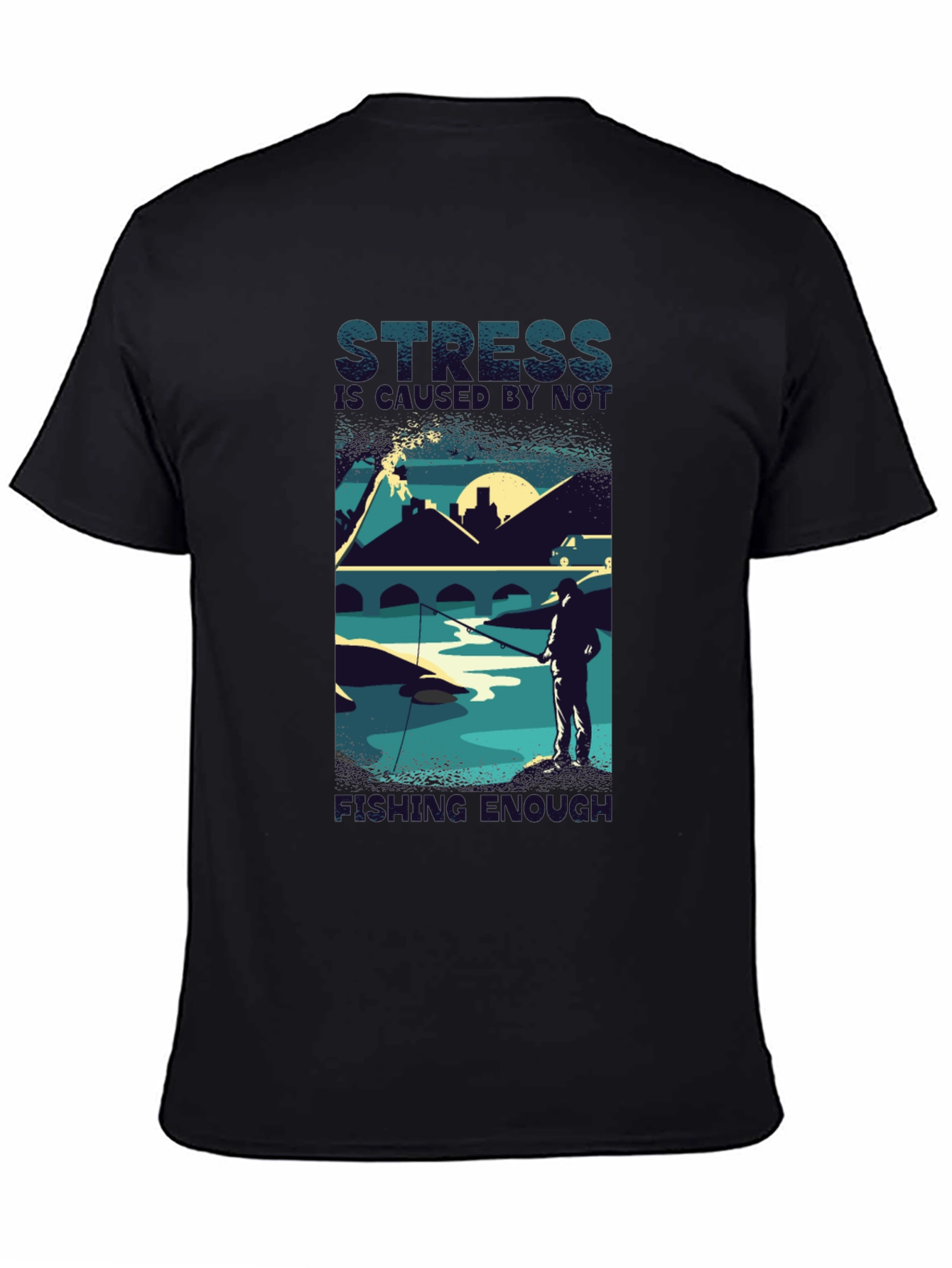 Stress Doesn't Go Fishing Enough T-Shirt - 4