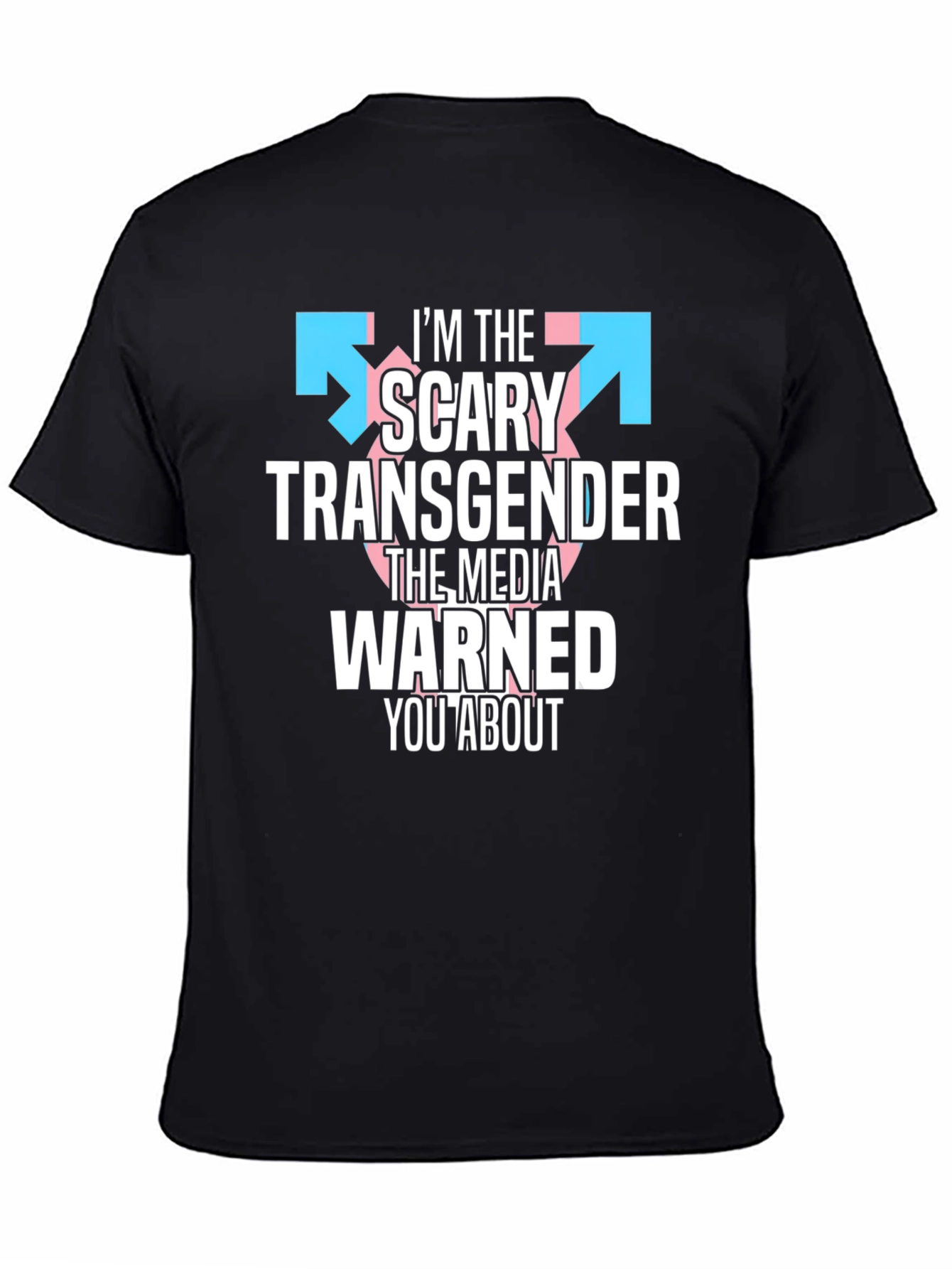 Black I'm The Scary Transgender T-Shirt view 4