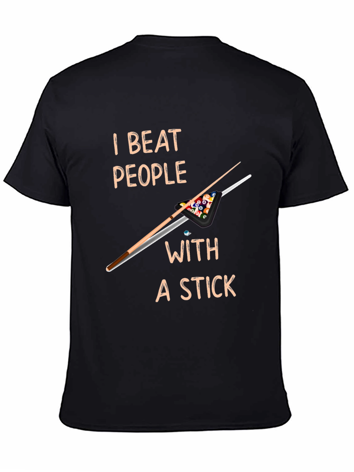 Black I Beat People With a Stick T-Shirt - Billiards  view 4