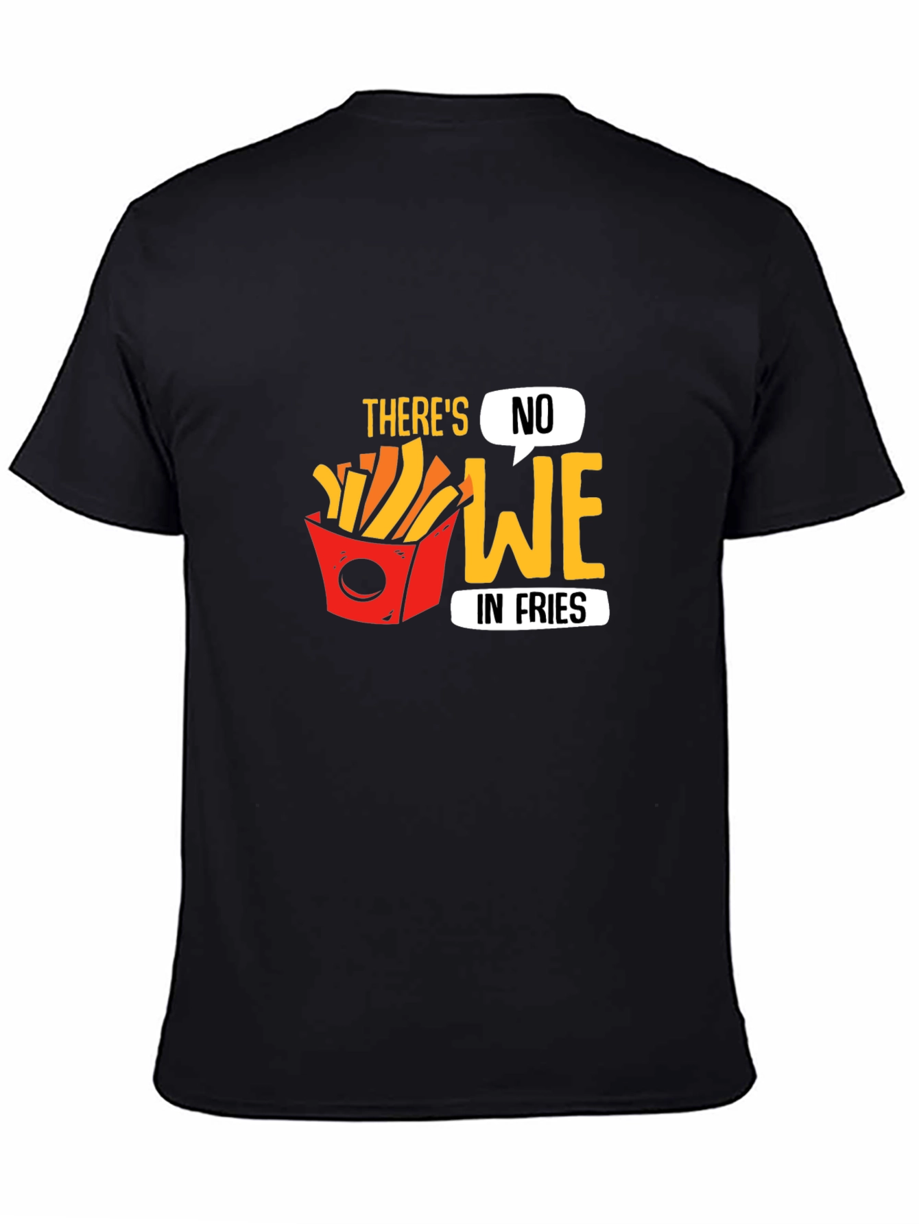 Black Funny "There's No We in Fries" Graphic T-Shirt view 4
