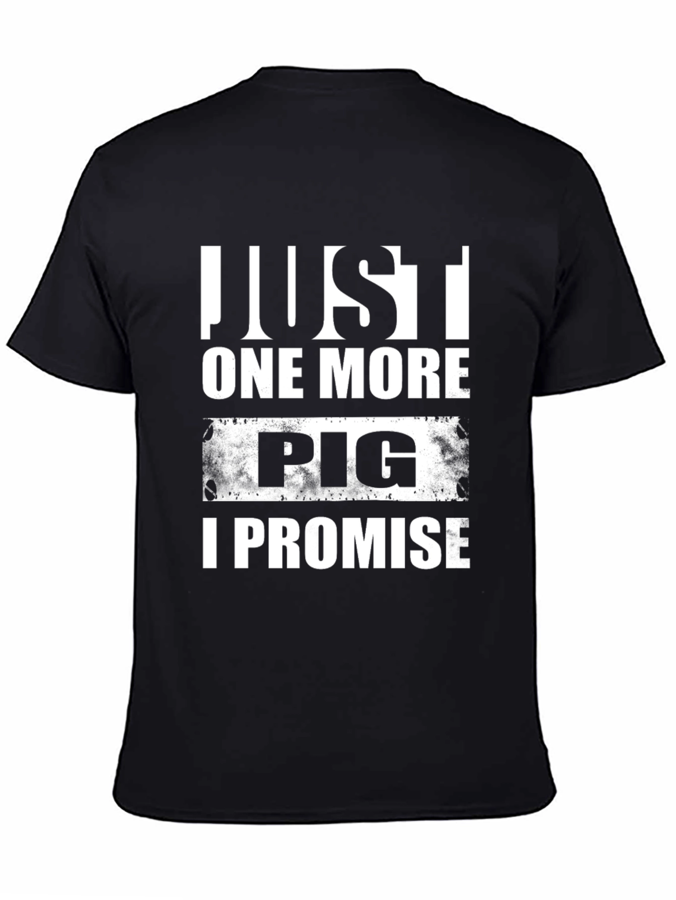 Black Just One More Pig T-Shirt view 4