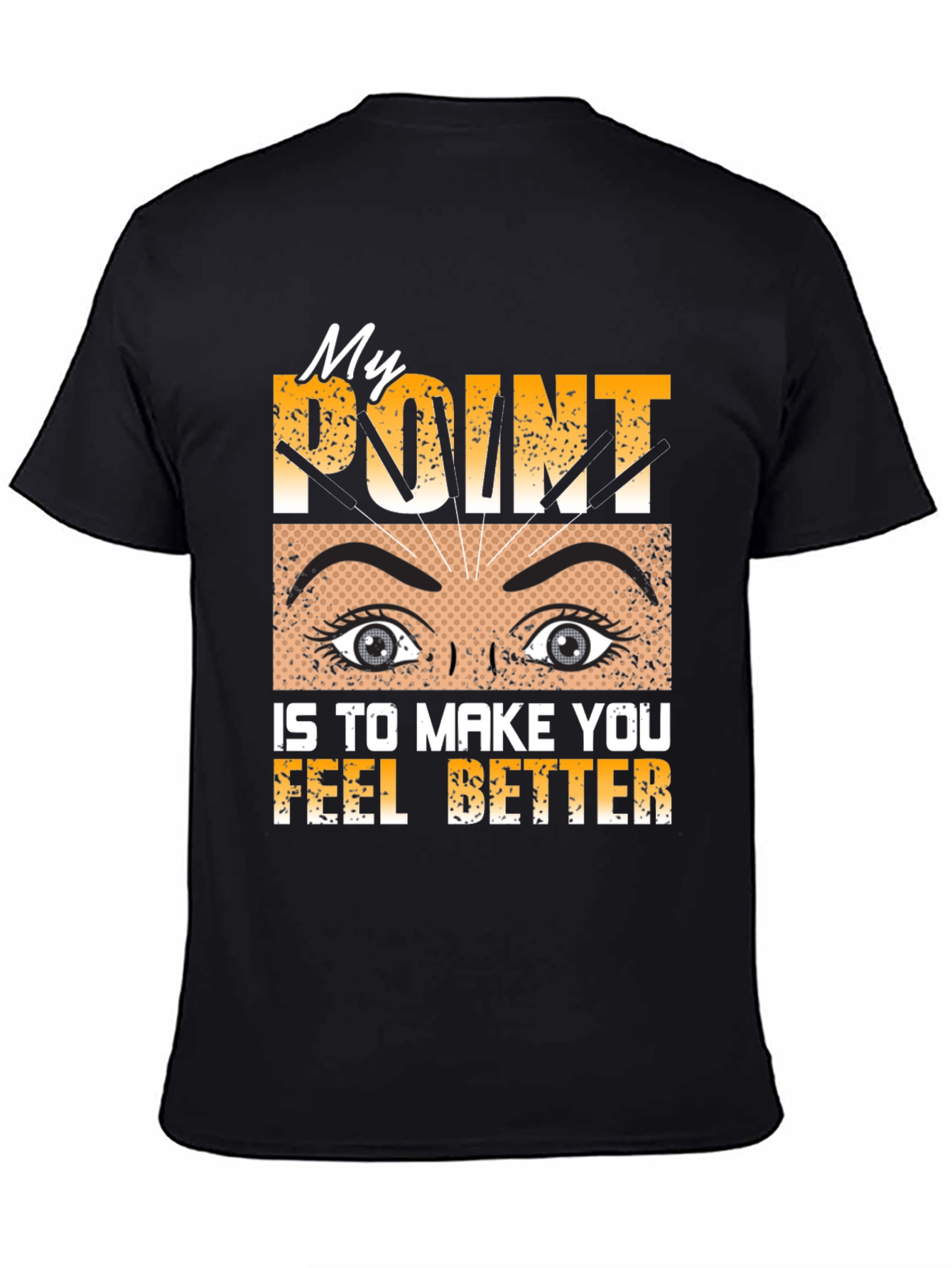 Black Acupuncture Pun T-Shirt: My Point Is To Make You Feel Better view 4