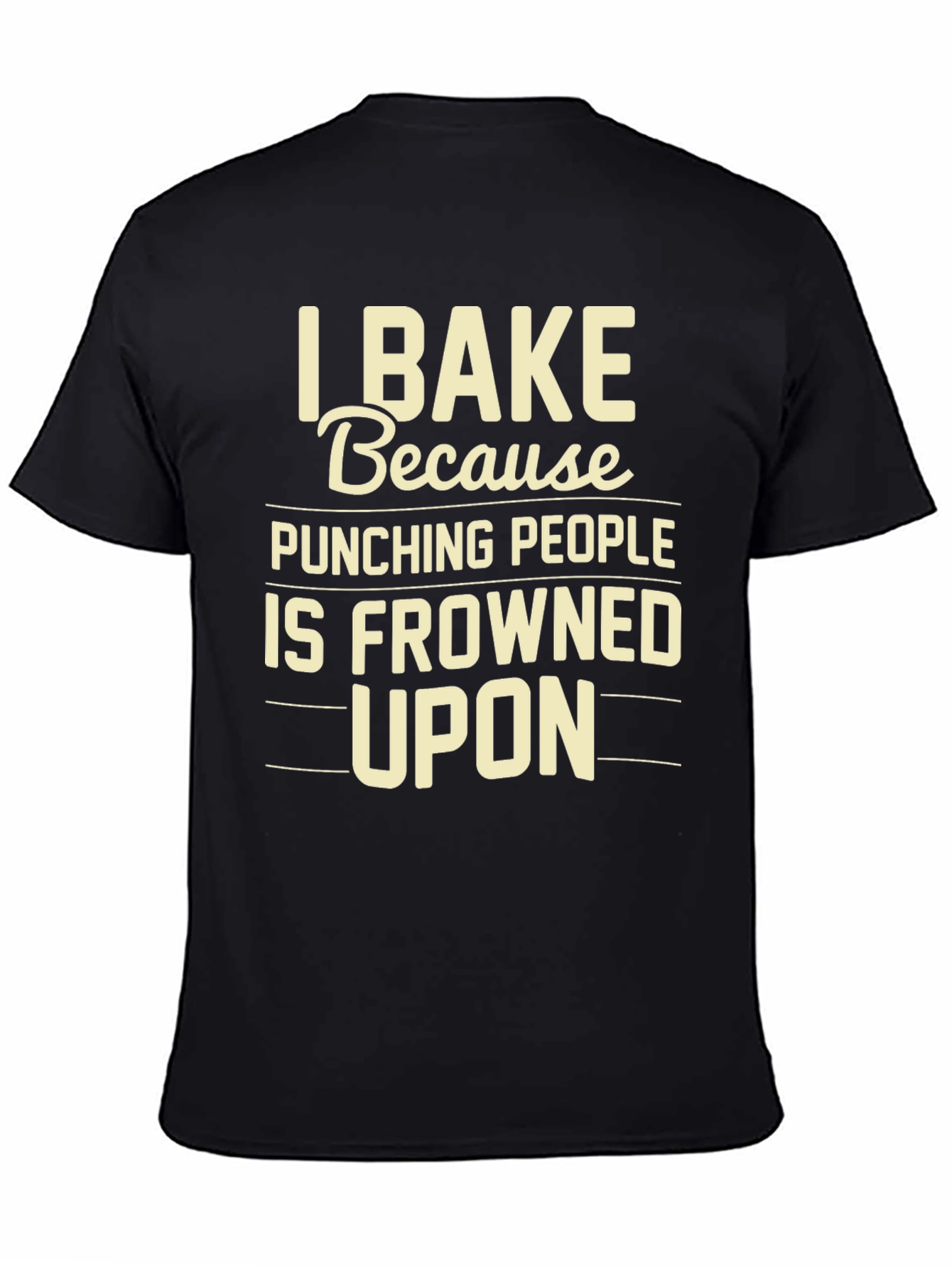 Black I Bake Because Punching People T-Shirt view 4