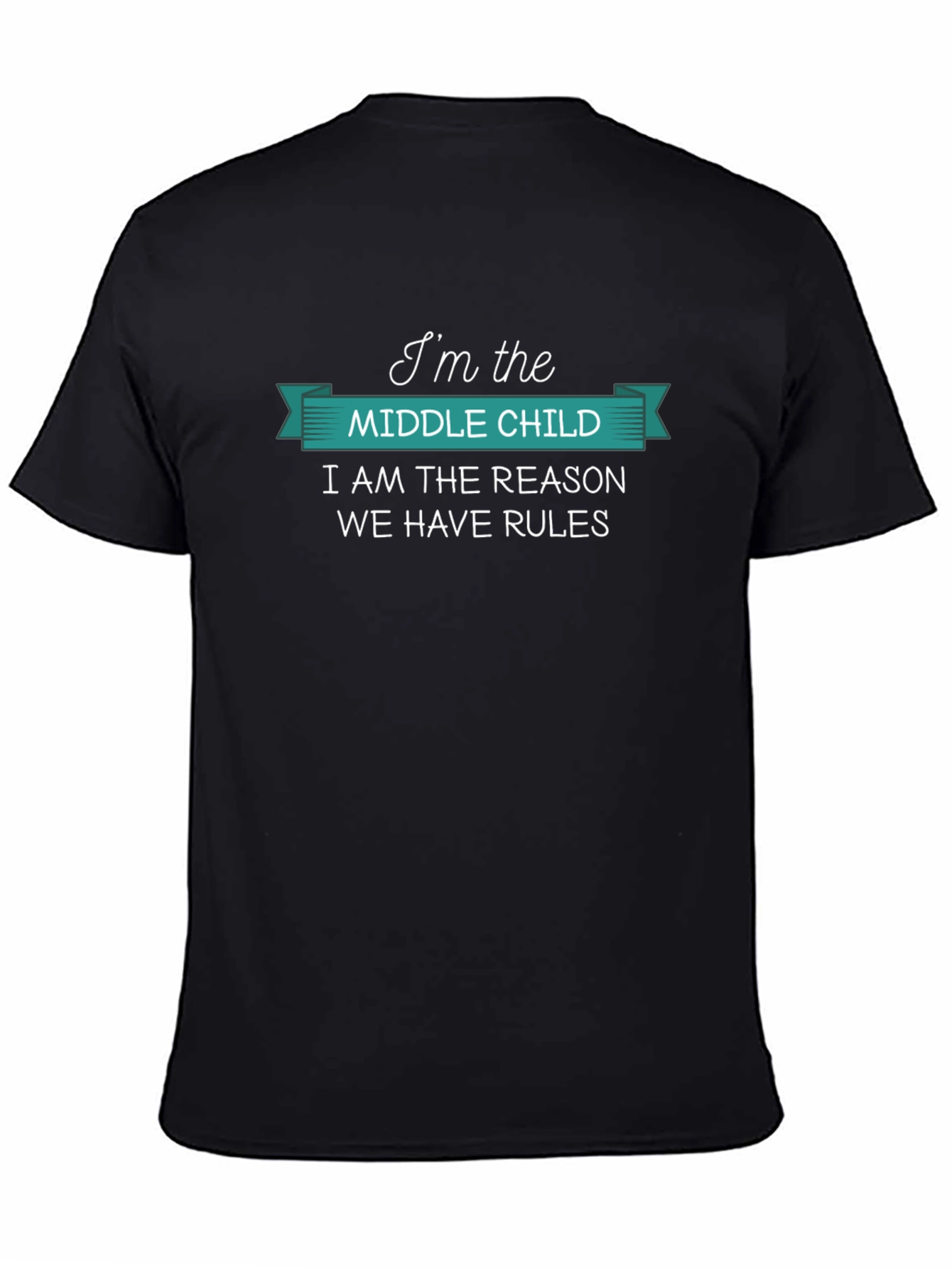 Black Middle Child Reason Rules T-Shirt Funny Sibling Tee view 4