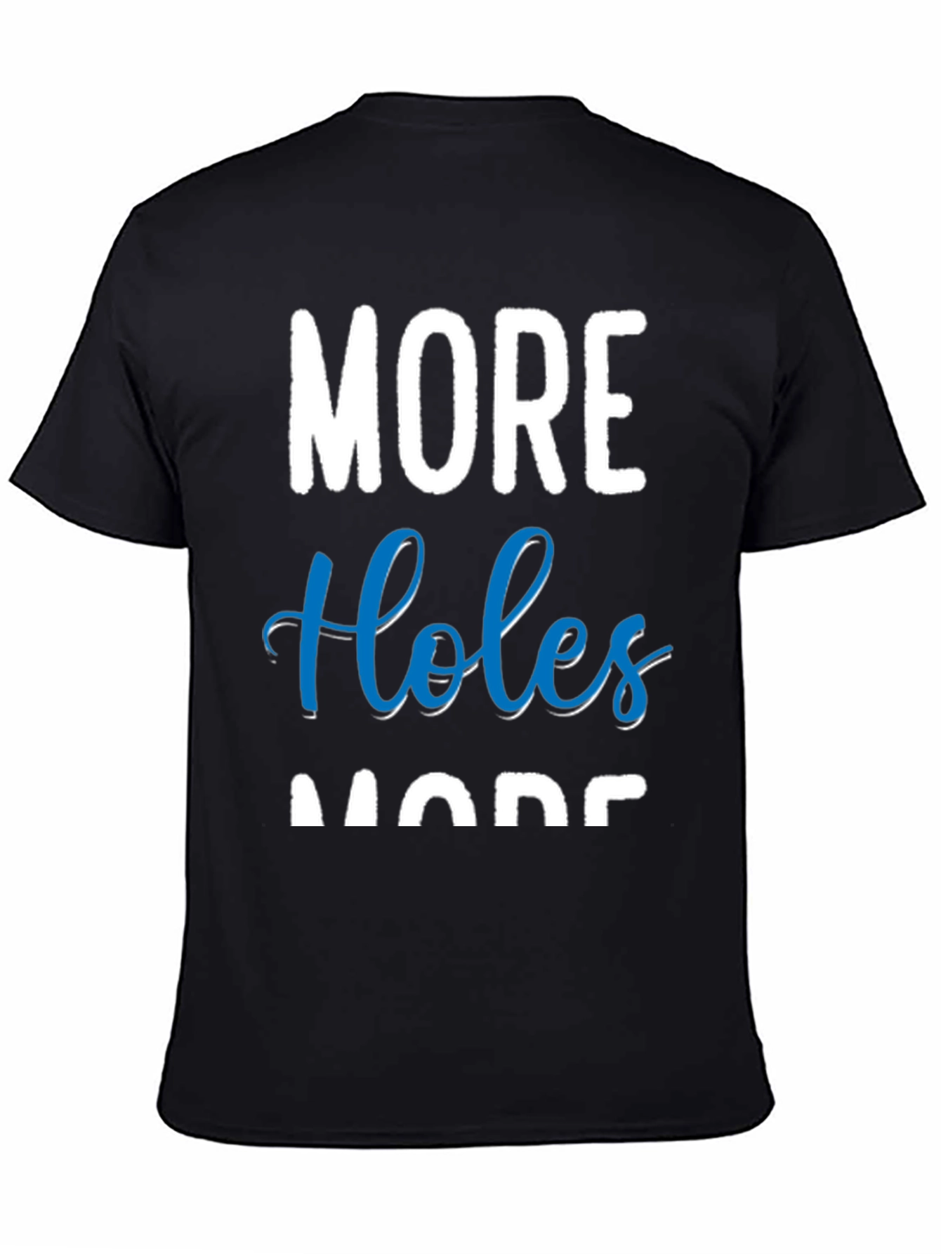 Black More Holes More Fun Black Cotton T-Shirt view 4