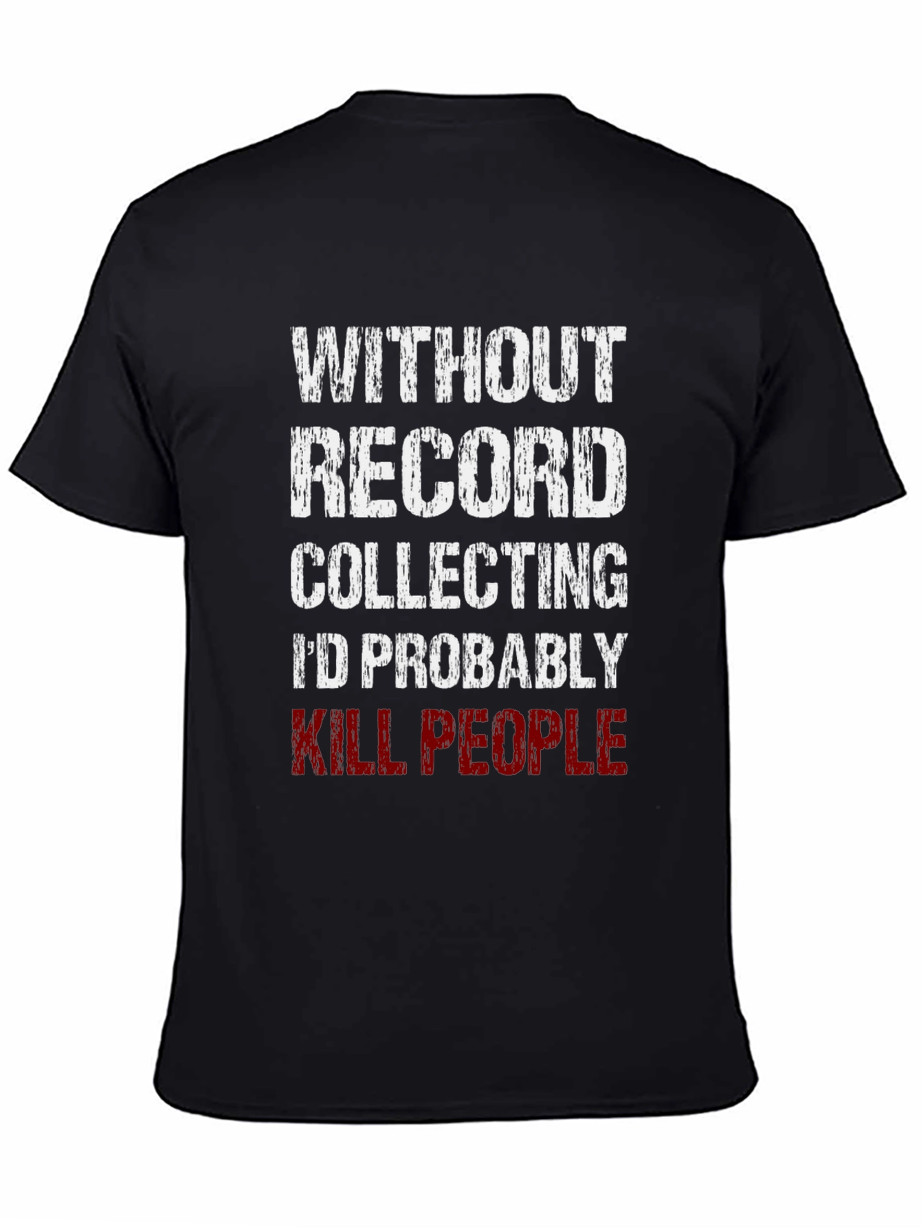 Black Record Collecting T-Shirt - Funny Graphic Tee view 4
