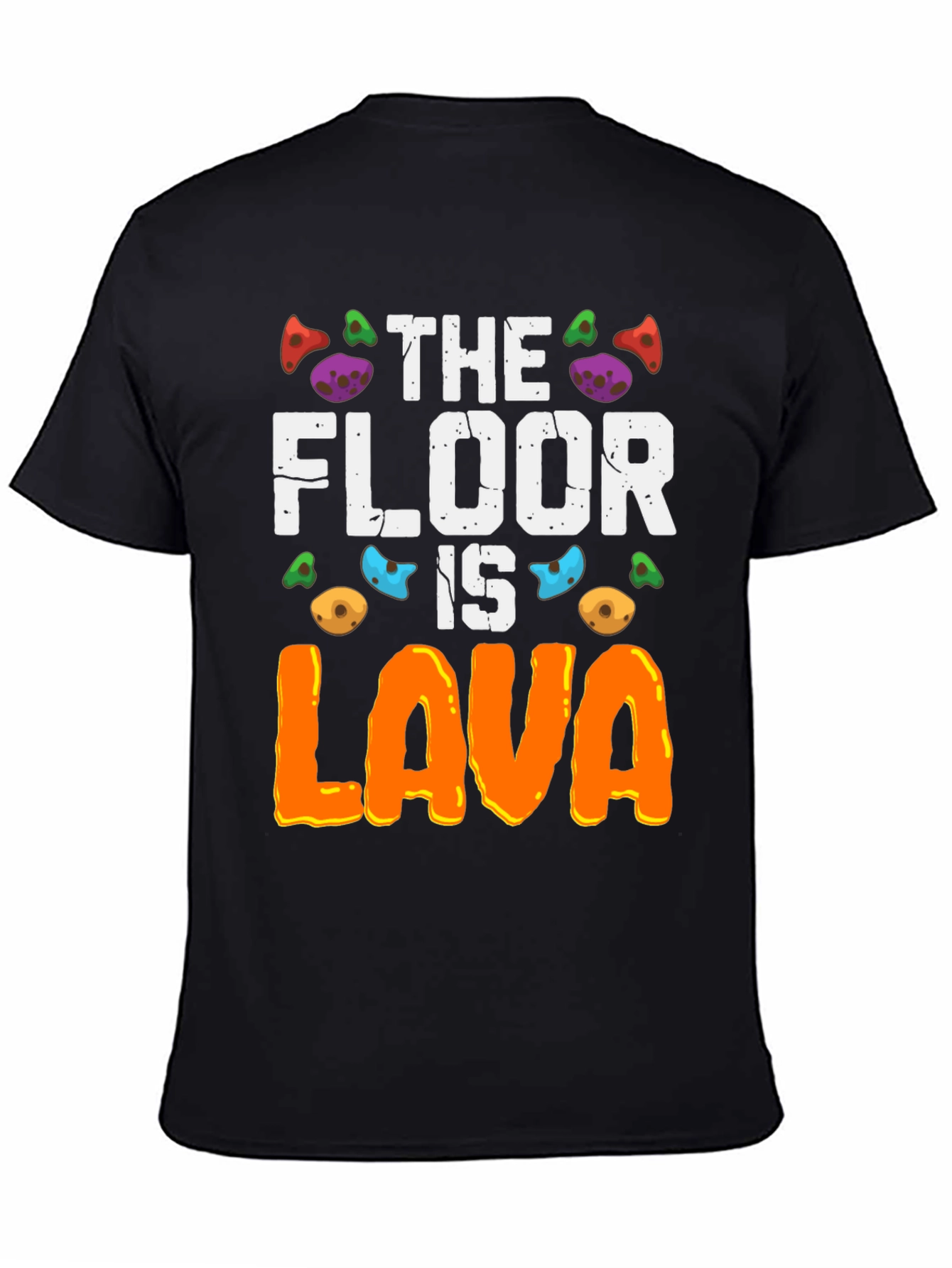 Black The Floor Is Lava T-Shirt view 4