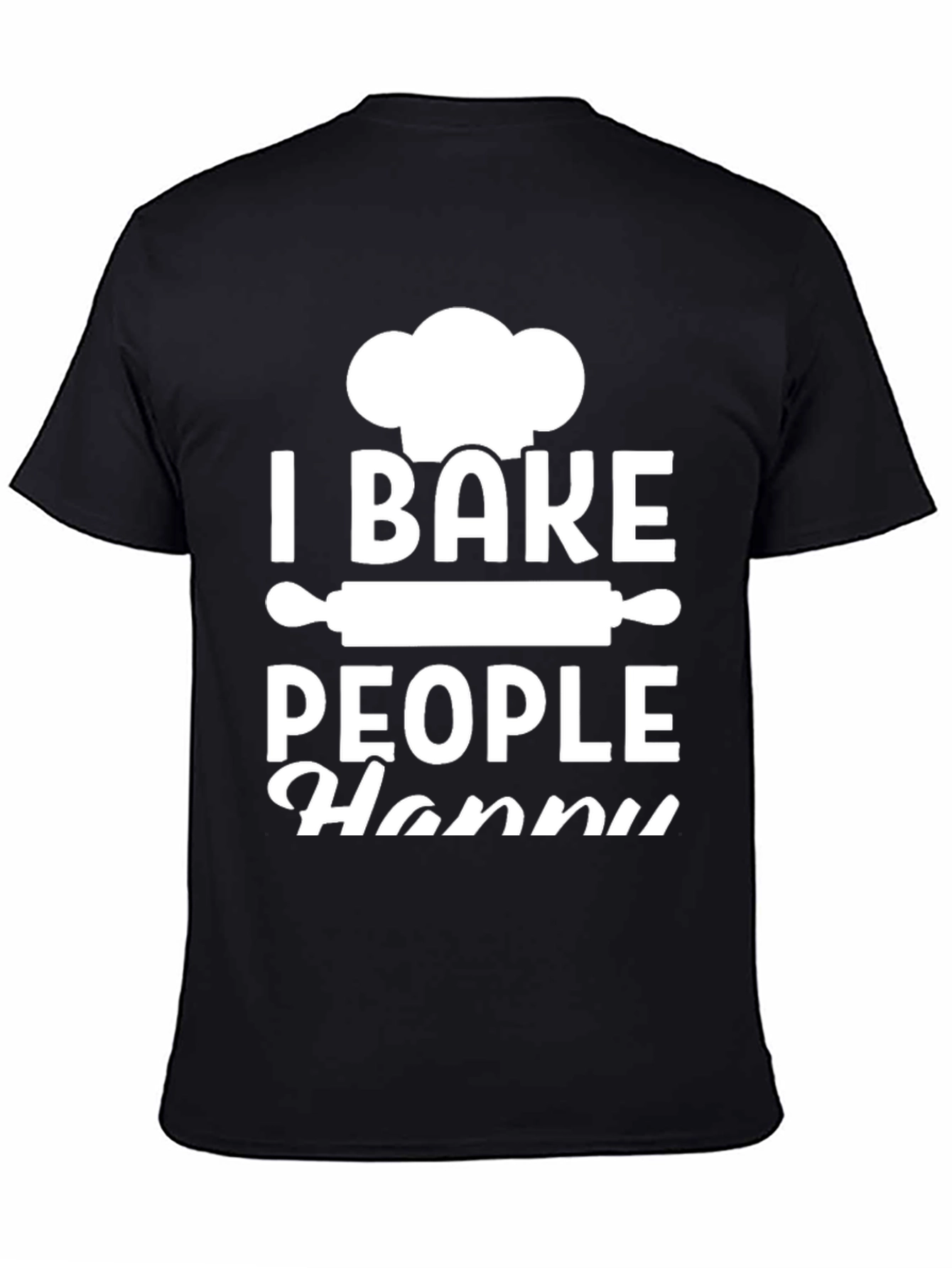 Black I Bake People Happy T-Shirt view 4