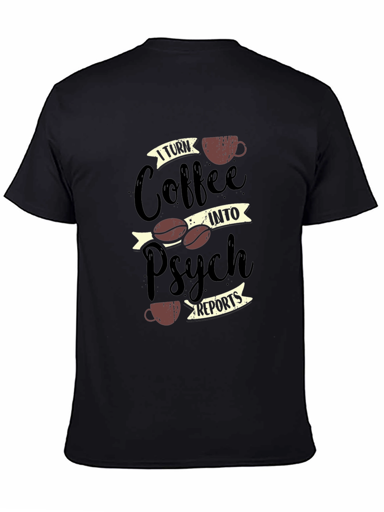 Black Coffee to Psych Reports Graphic T-Shirt view 4