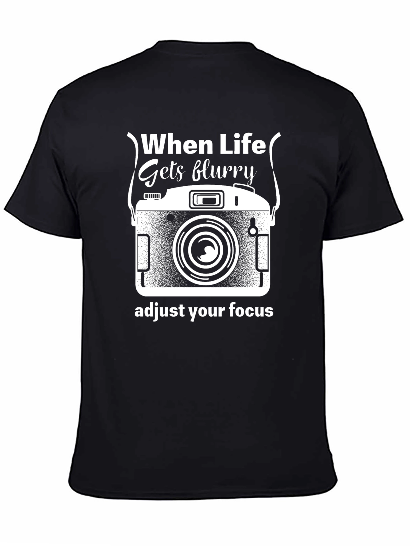 Black When Life Gets Blurry T-Shirt view 4